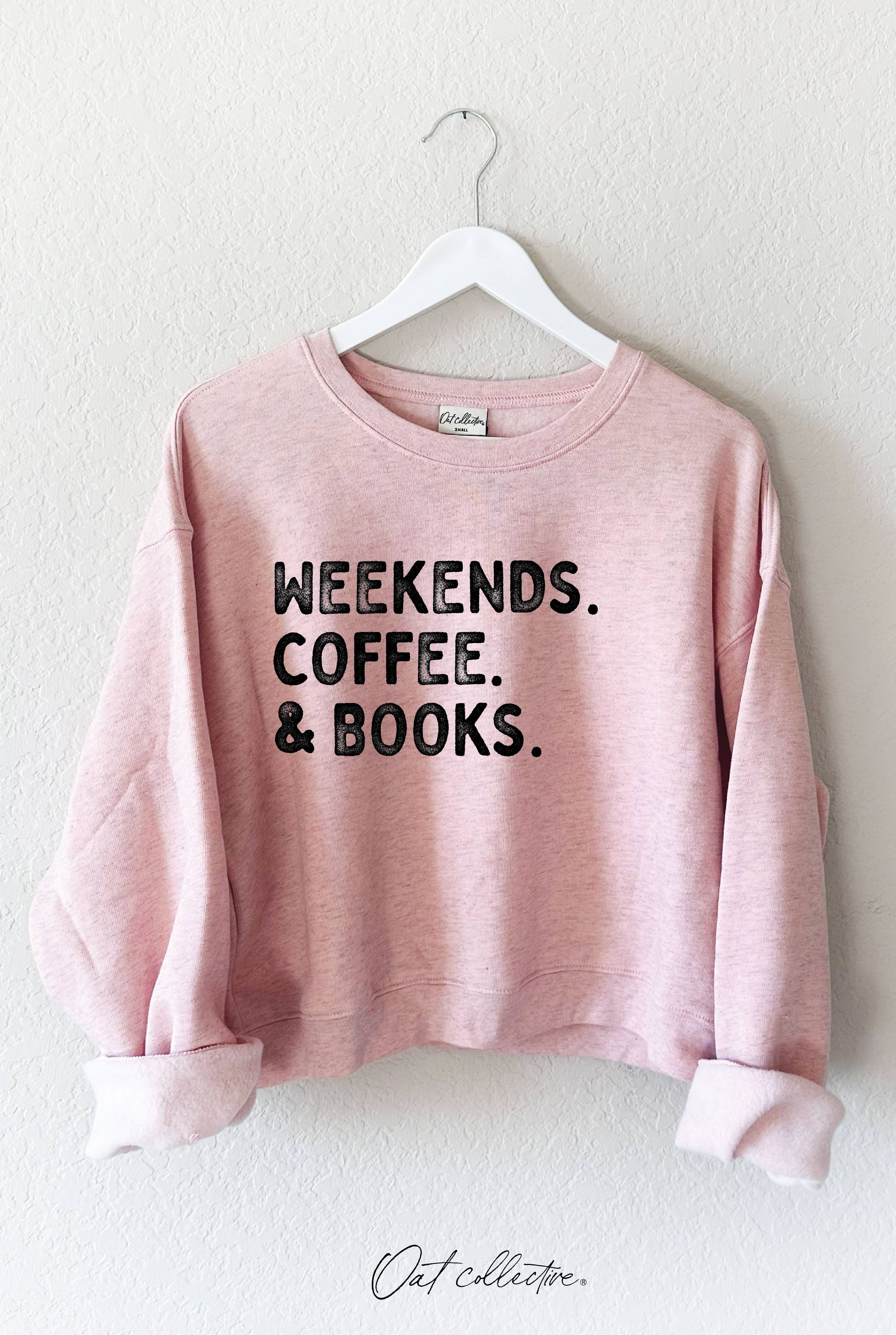 Weekends Coffee and Books Mid Graphic Sweatshirt T-Shirts, Hoodie | PodTeesHub.com