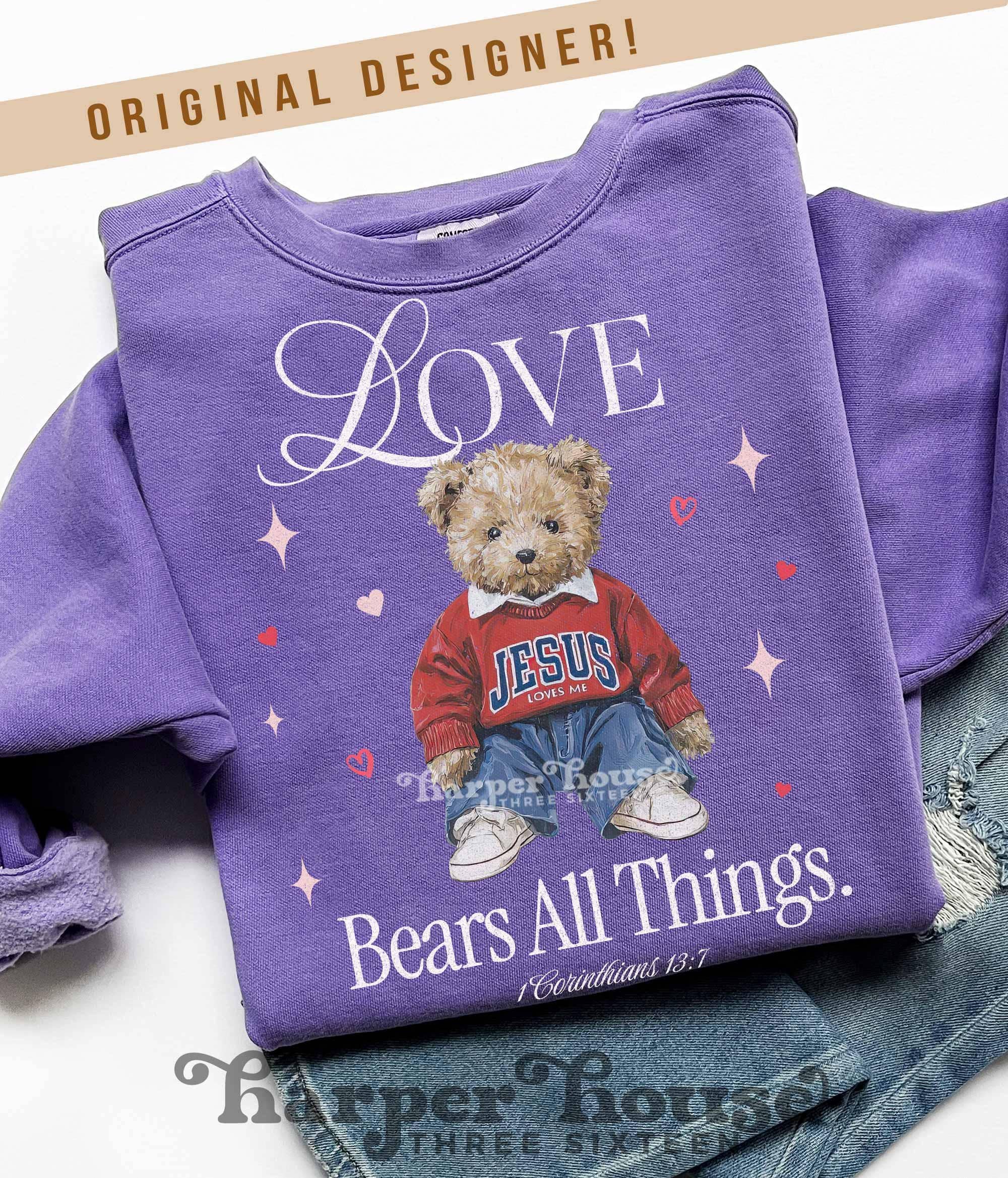 Love Bears All Things Valentine Teddy Bear Heart Shirt Hoodie, Sweatshirt | PodTeesHub.com