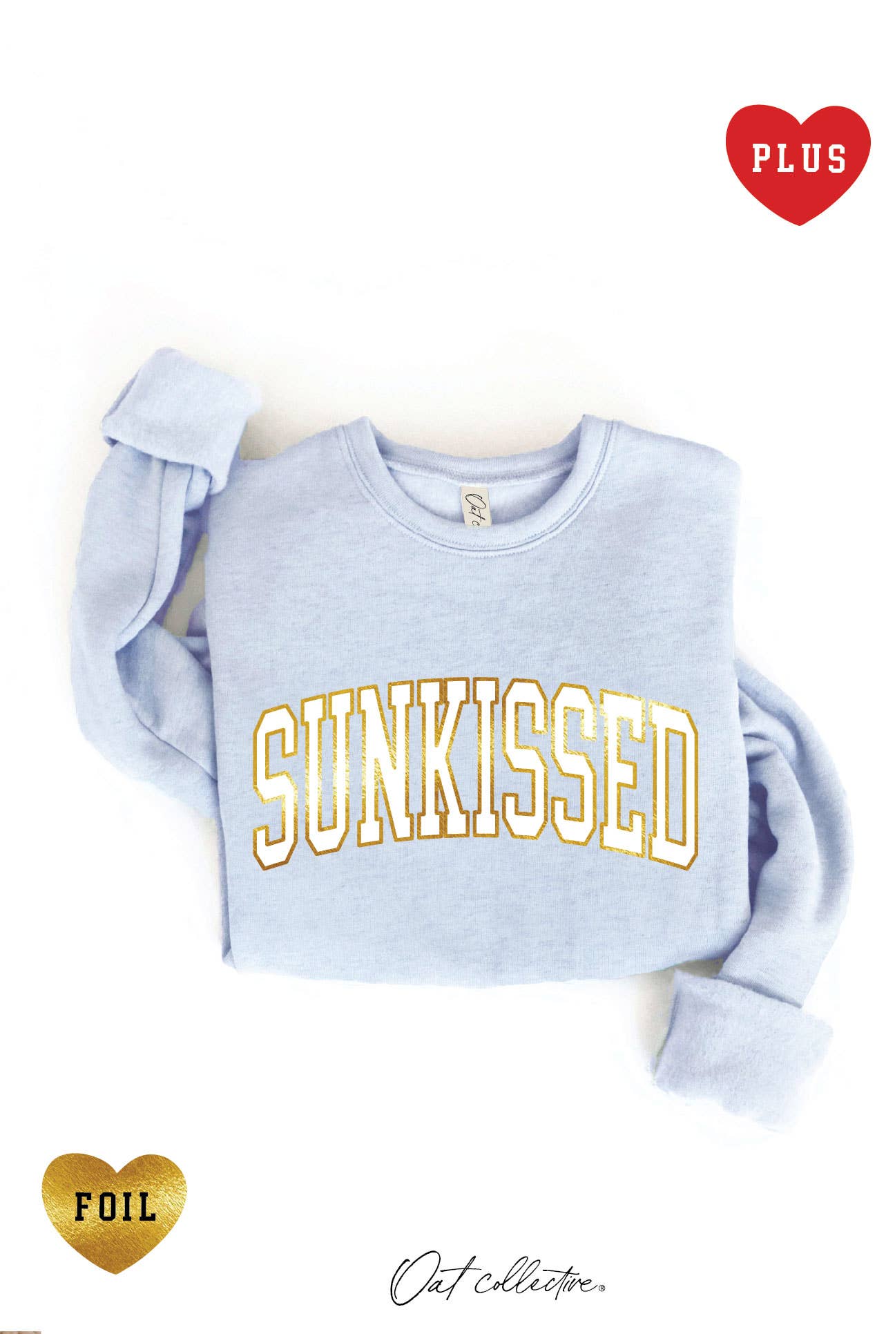 Sunkissed Foil Plus Graphic Sweatshirt T-Shirts, Hoodie | PodTeesHub.com