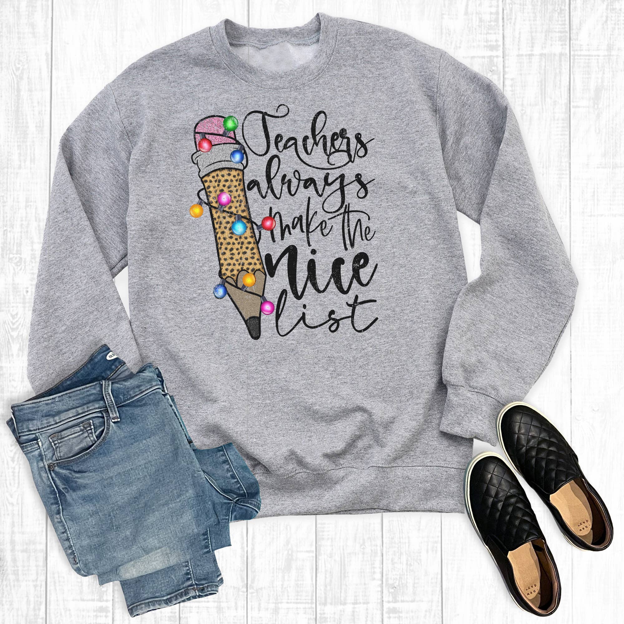 Christmas Teachers Always Make the Nice List Sweatshirt T-Shirts, Hoodie | PodTeesHub.com