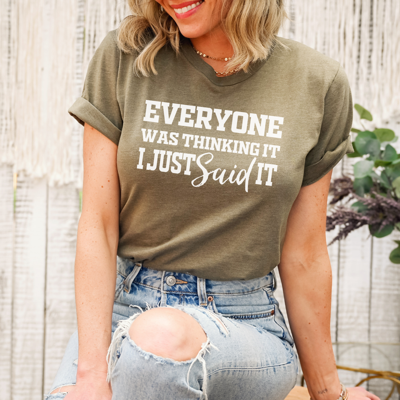 Everyone Was Thinking It I Just Said It T-Shirt Hoodie, Sweatshirt | PodTeesHub.com