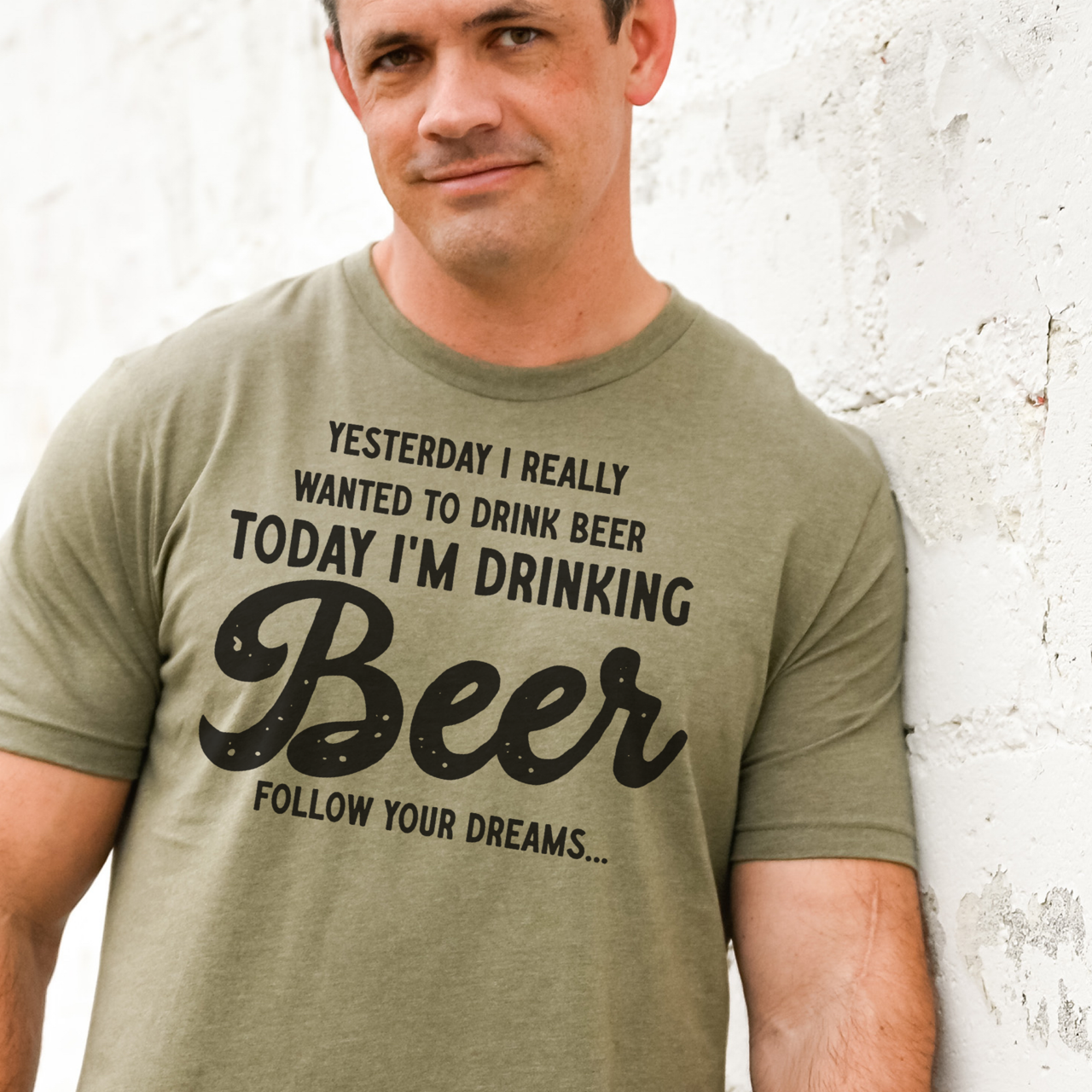 Today I'm Drinking Beer. Follow Your Dreams T-Shirt Hoodie, Sweatshirt | PodTeesHub.com