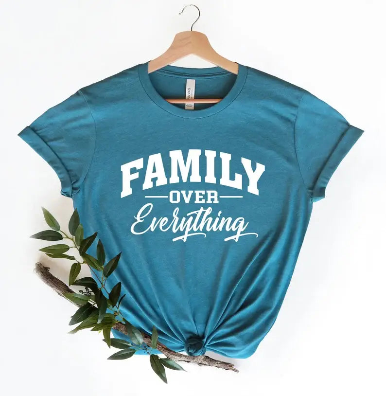 Family Over Everything T-Shirt Hoodie, Sweatshirt | PodTeesHub.com