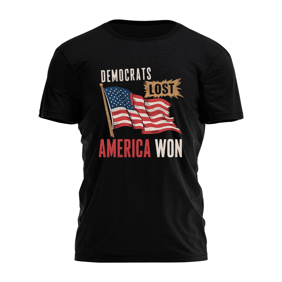 Democrats Lost - America Won Tee - 3225 Hoodie, Sweatshirt | PodTeesHub.com