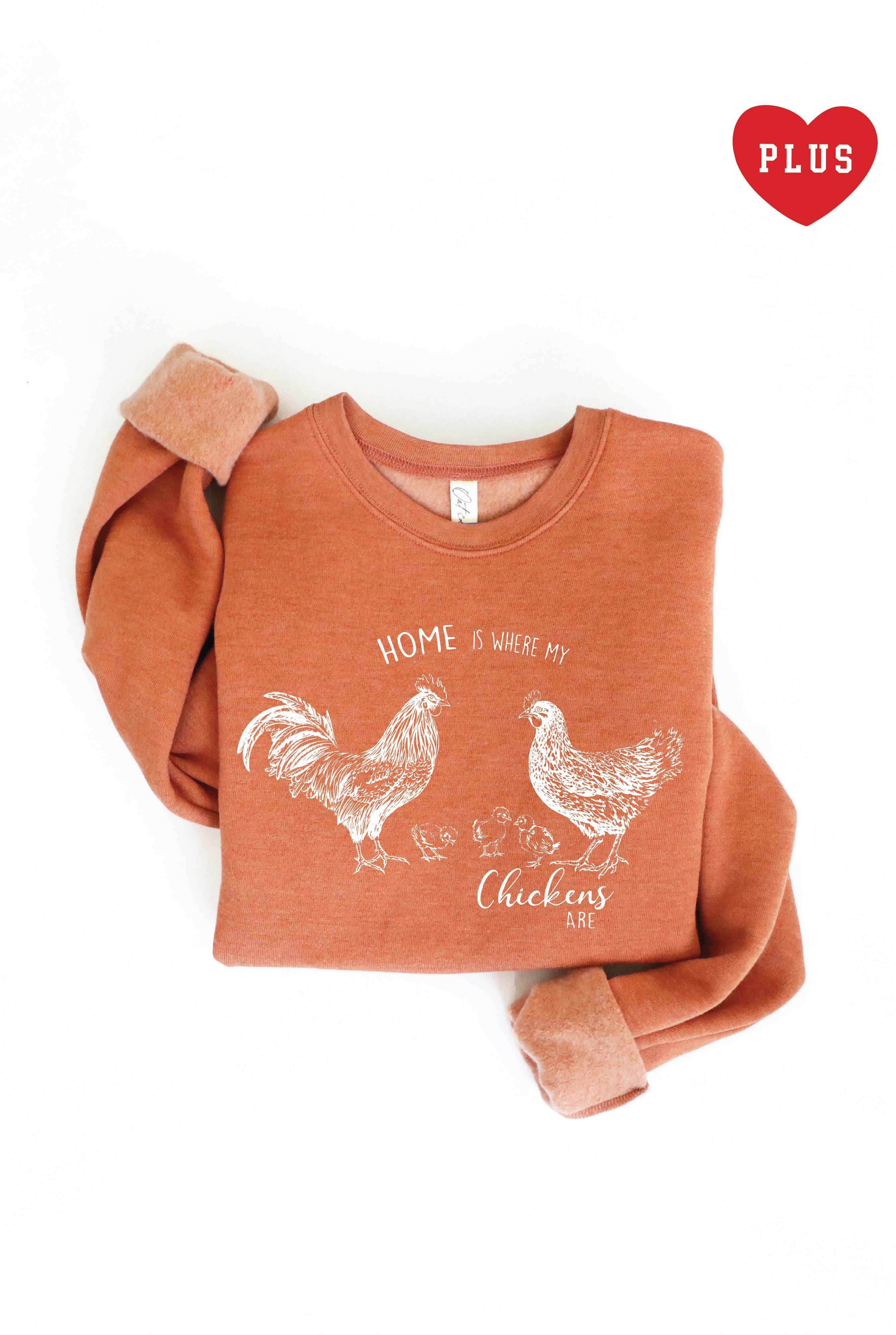 Home Is Where My Chickens Plus Graphic Sweatshirt T-Shirts, Hoodie | PodTeesHub.com