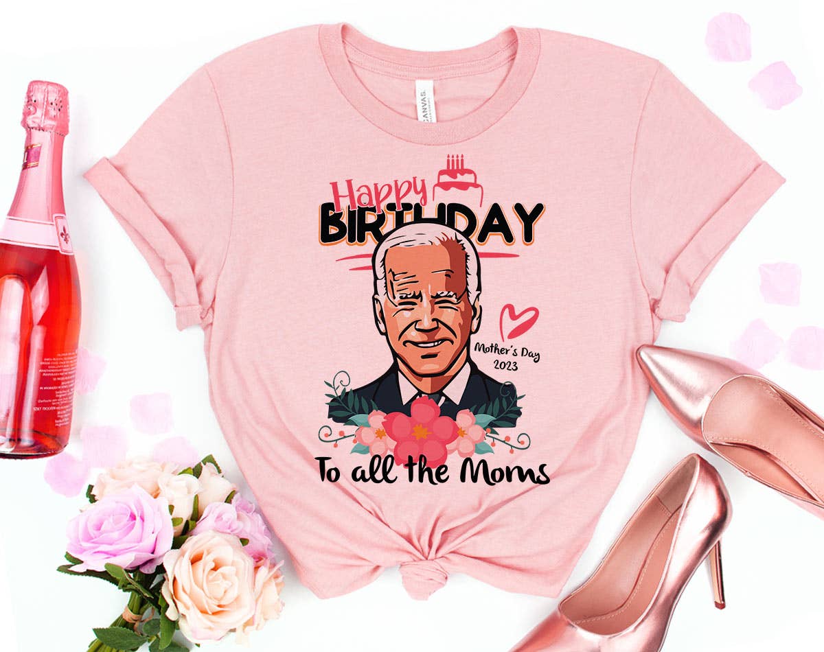 Biden Funny Mother's Day 2024 - Mom Political Satire Shirt Hoodie, Sweatshirt | PodTeesHub.com