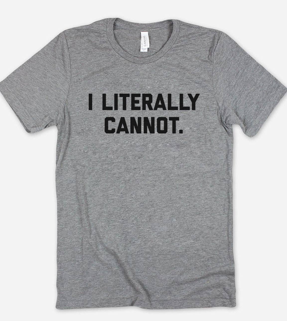 I Literally Cannot - Funny Sassy Sarcasm Introvert T-Shirt Hoodie, Sweatshirt | PodTeesHub.com