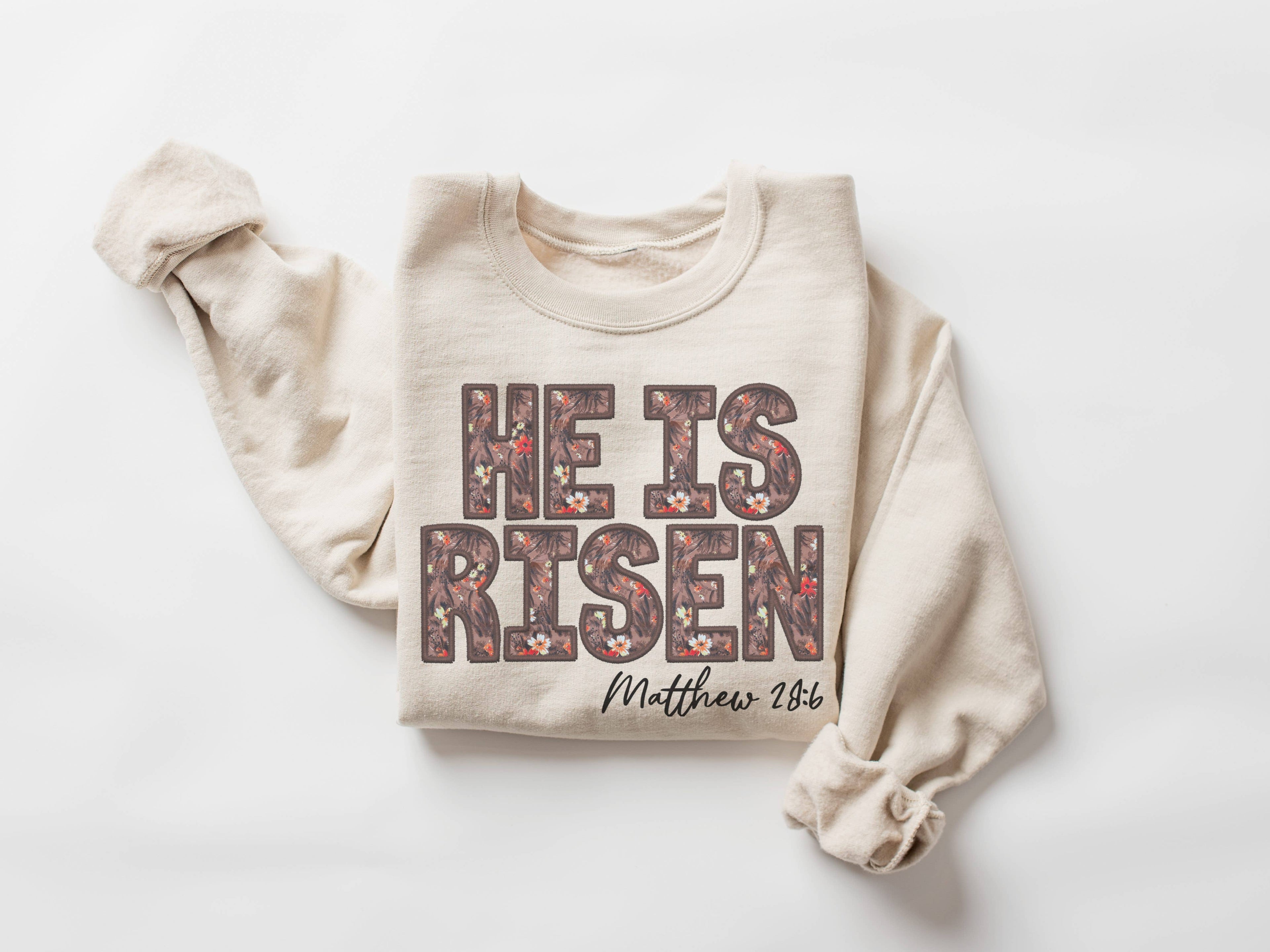 Floral He Is Risen Crew Neck Sweatshirt T-Shirts, Hoodie | PodTeesHub.com