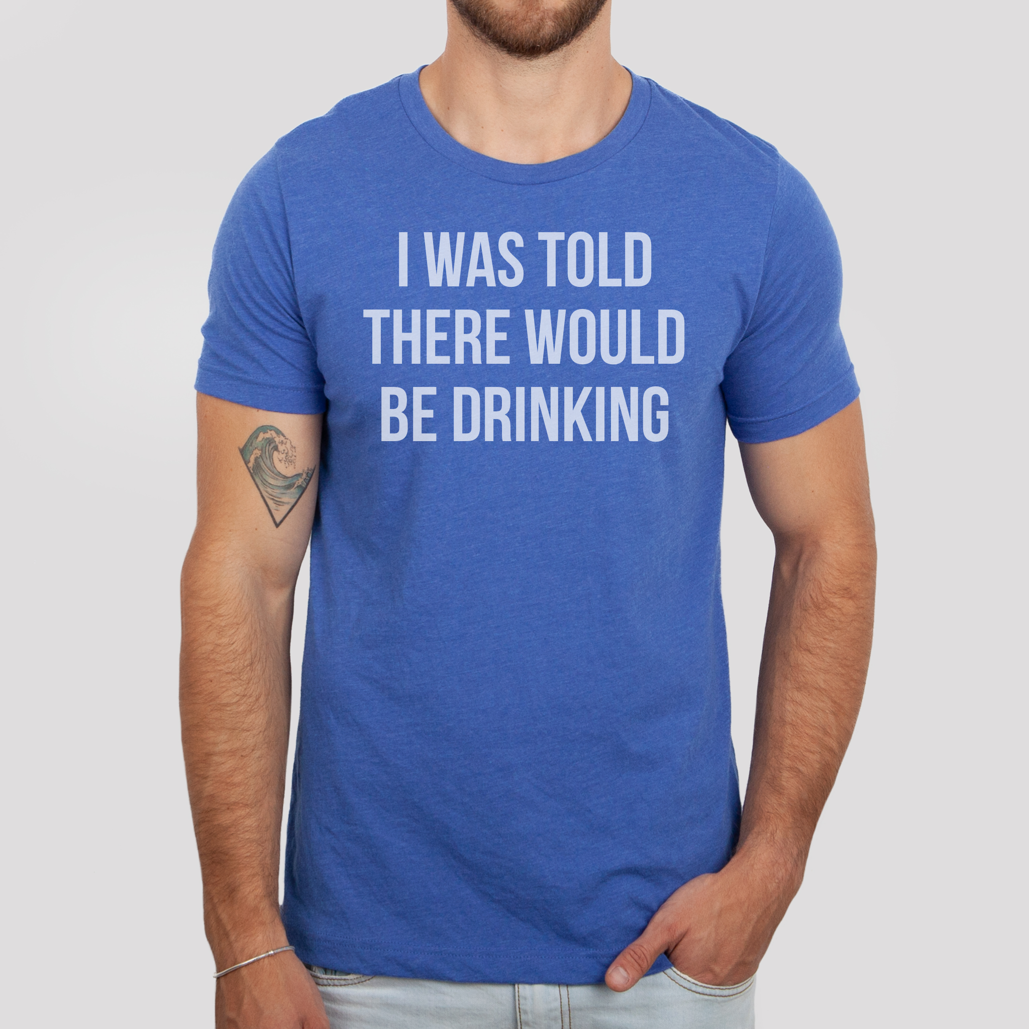 I Was Told There Would Be Drinking T-Shirt Hoodie, Sweatshirt | PodTeesHub.com