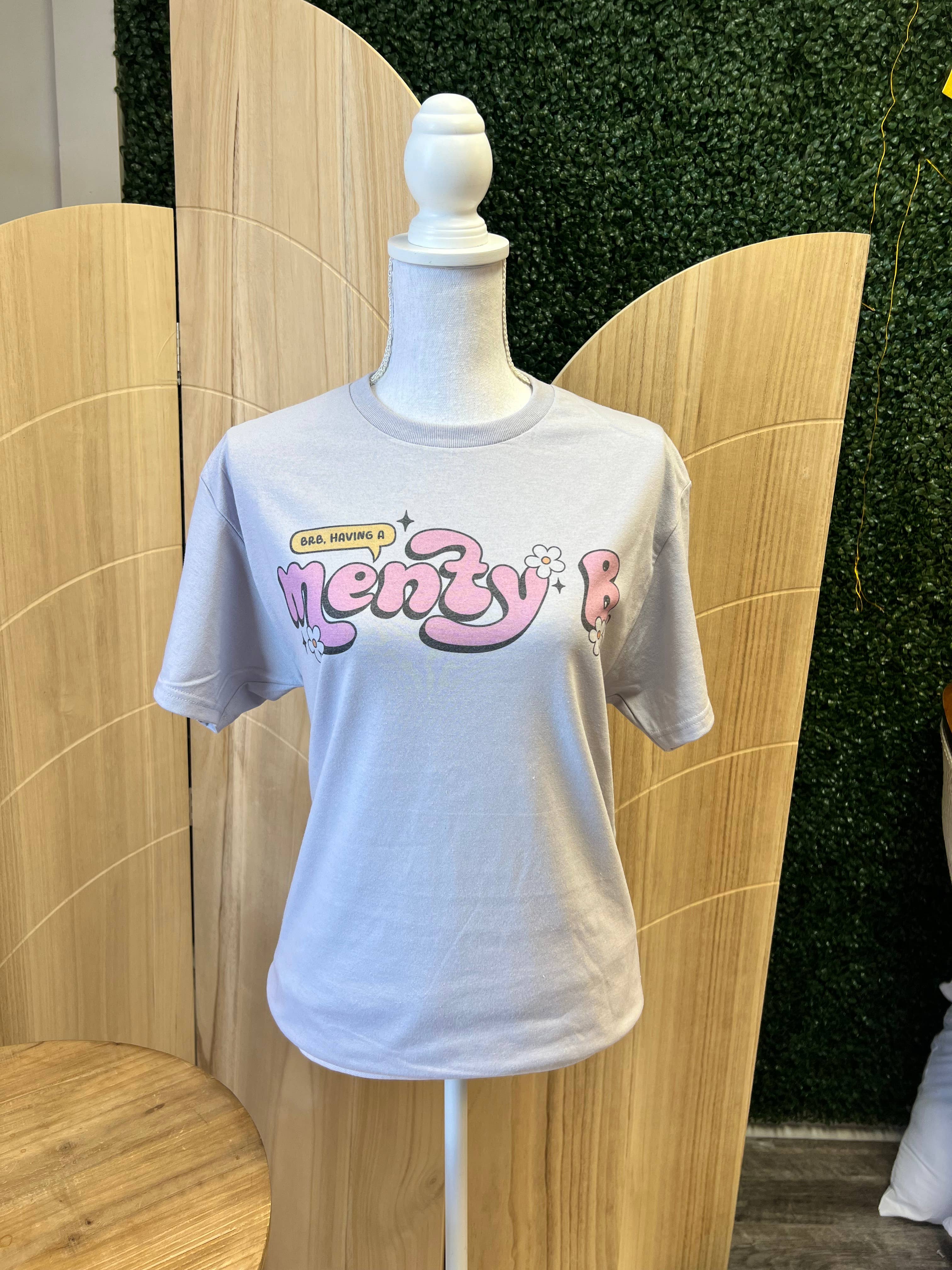 Brb, Having A Menty B On Silver Tee Hoodie, Sweatshirt | PodTeesHub.com