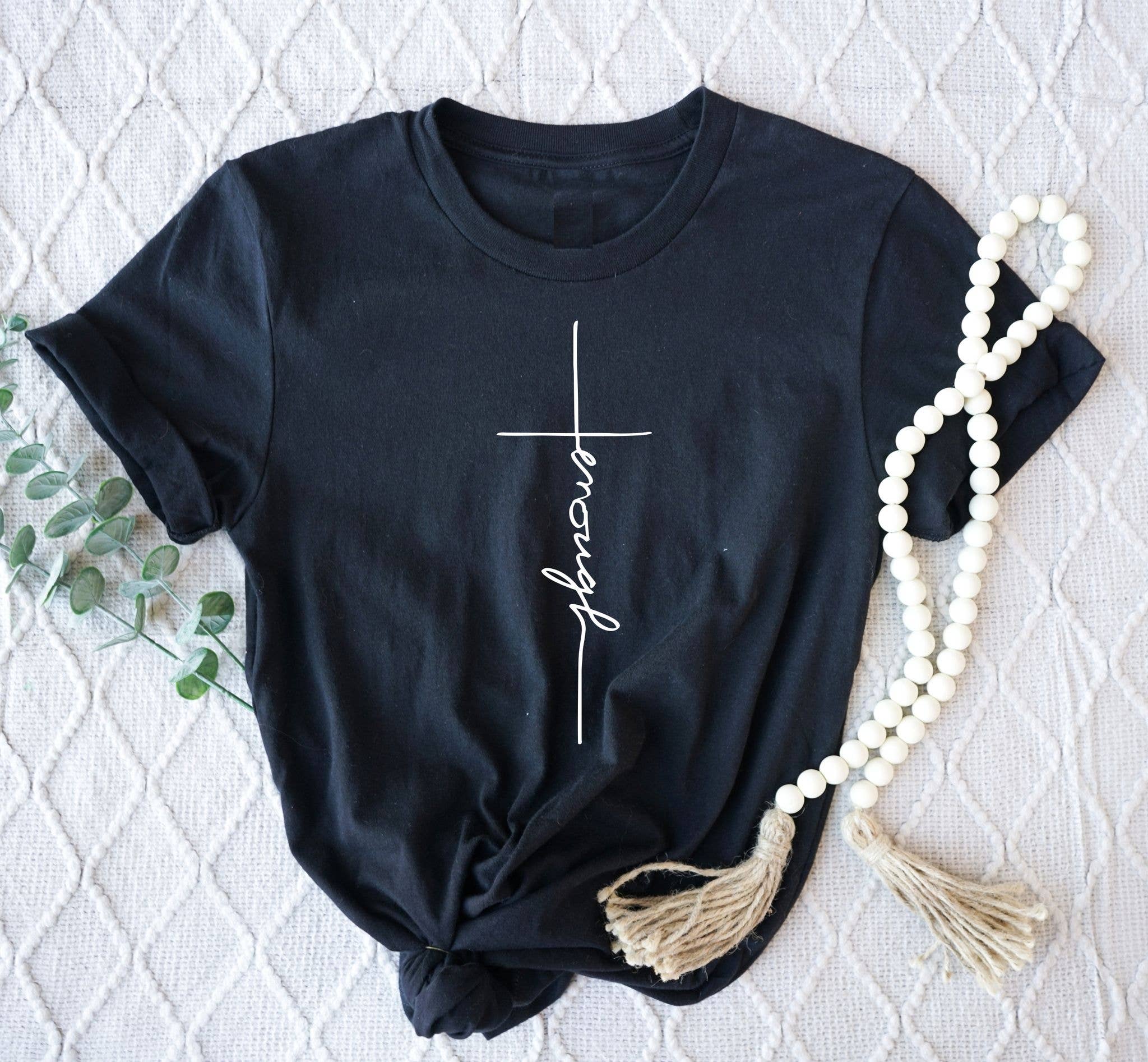 Christian Enough Cross Bella Black Spring 2026 Graphic Tee Hoodie, Sweatshirt | PodTeesHub.com