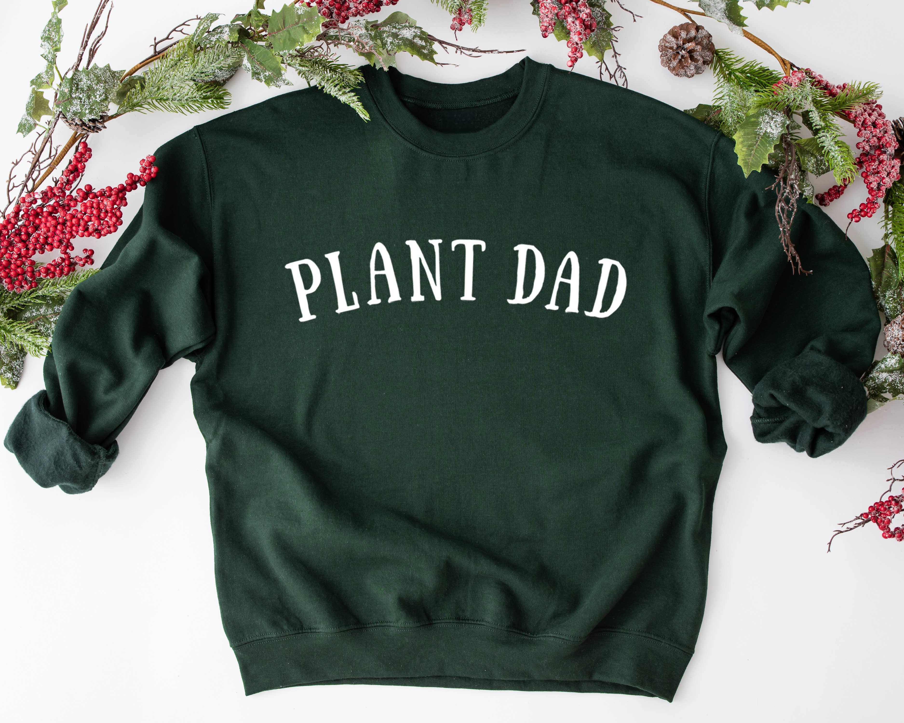 Plant Dad Sweatshirt – Green Soft Comfort Fleece T-Shirts, Hoodie | PodTeesHub.com