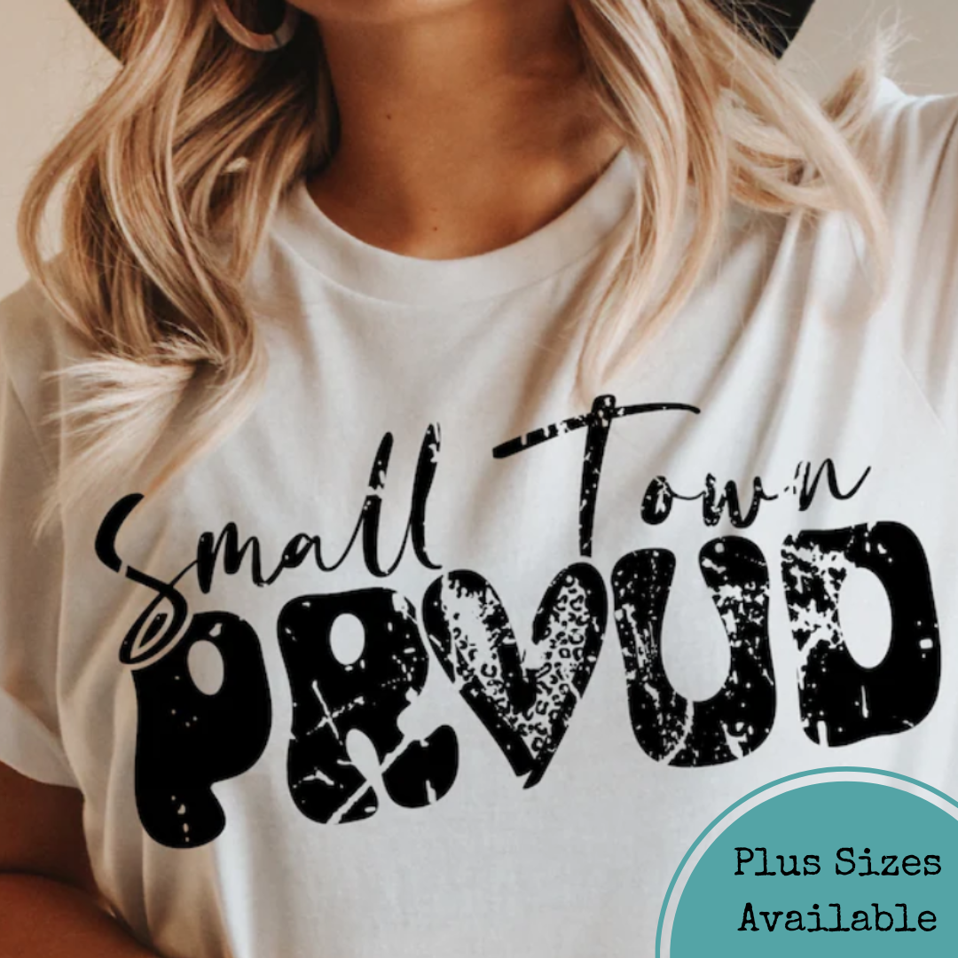 Small Town Proud Graphic Tee Hoodie, Sweatshirt | PodTeesHub.com