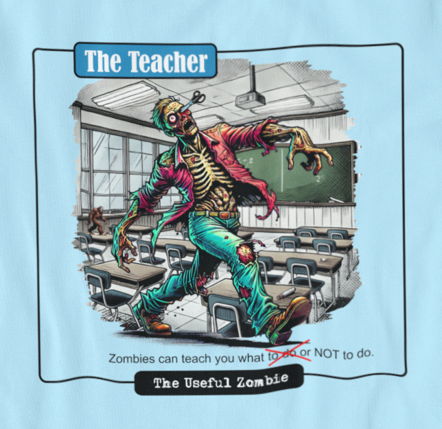 Useful Zombie "Teacher" T-Shirt (Light Blue) Hoodie, Sweatshirt | PodTeesHub.com