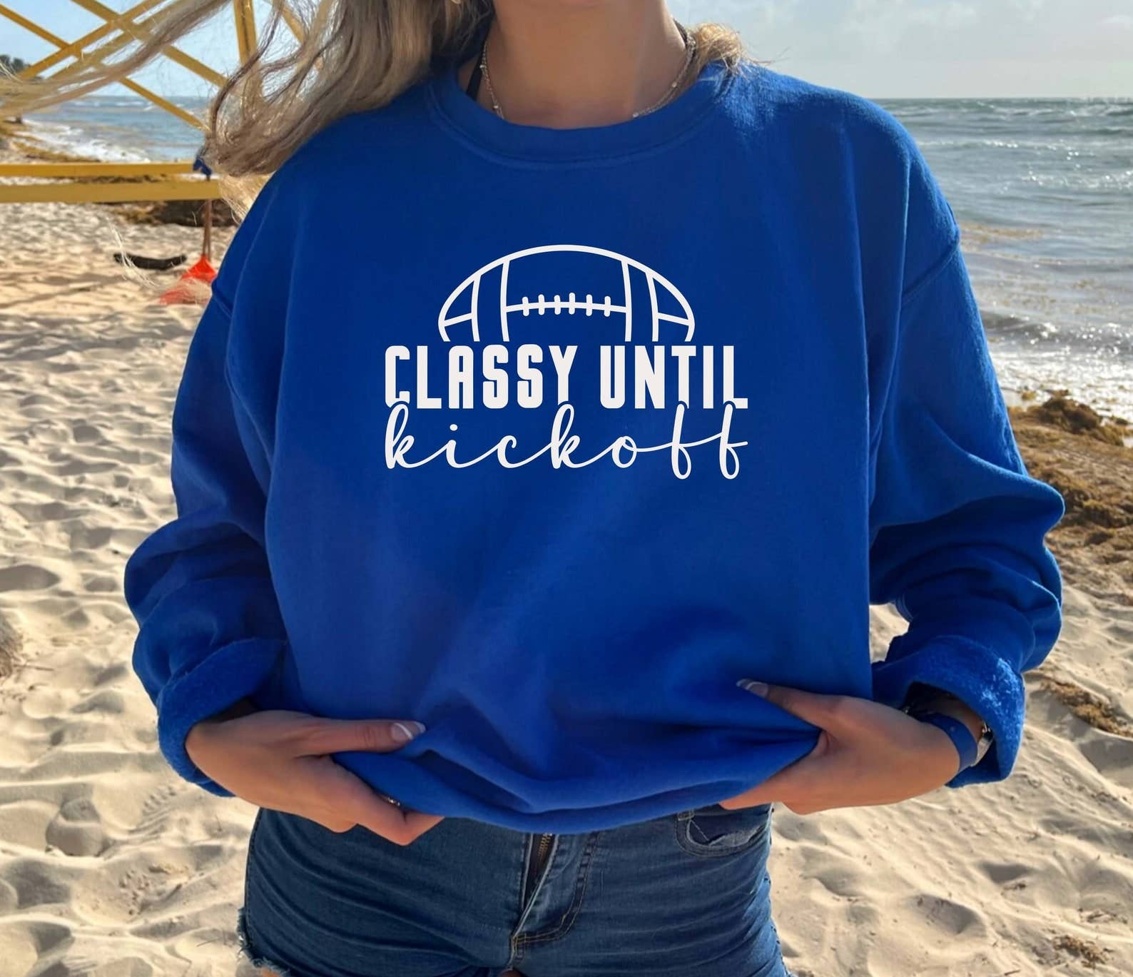 Classy Until Kick Off Football Sweatshirt T-Shirts, Hoodie | PodTeesHub.com