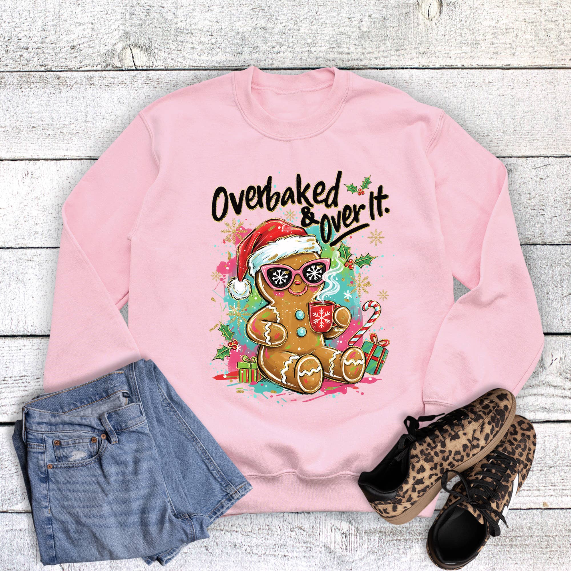 Christmas Funny Overbaked and Over It Gingerbread Sweatshirt T-Shirts, Hoodie | PodTeesHub.com