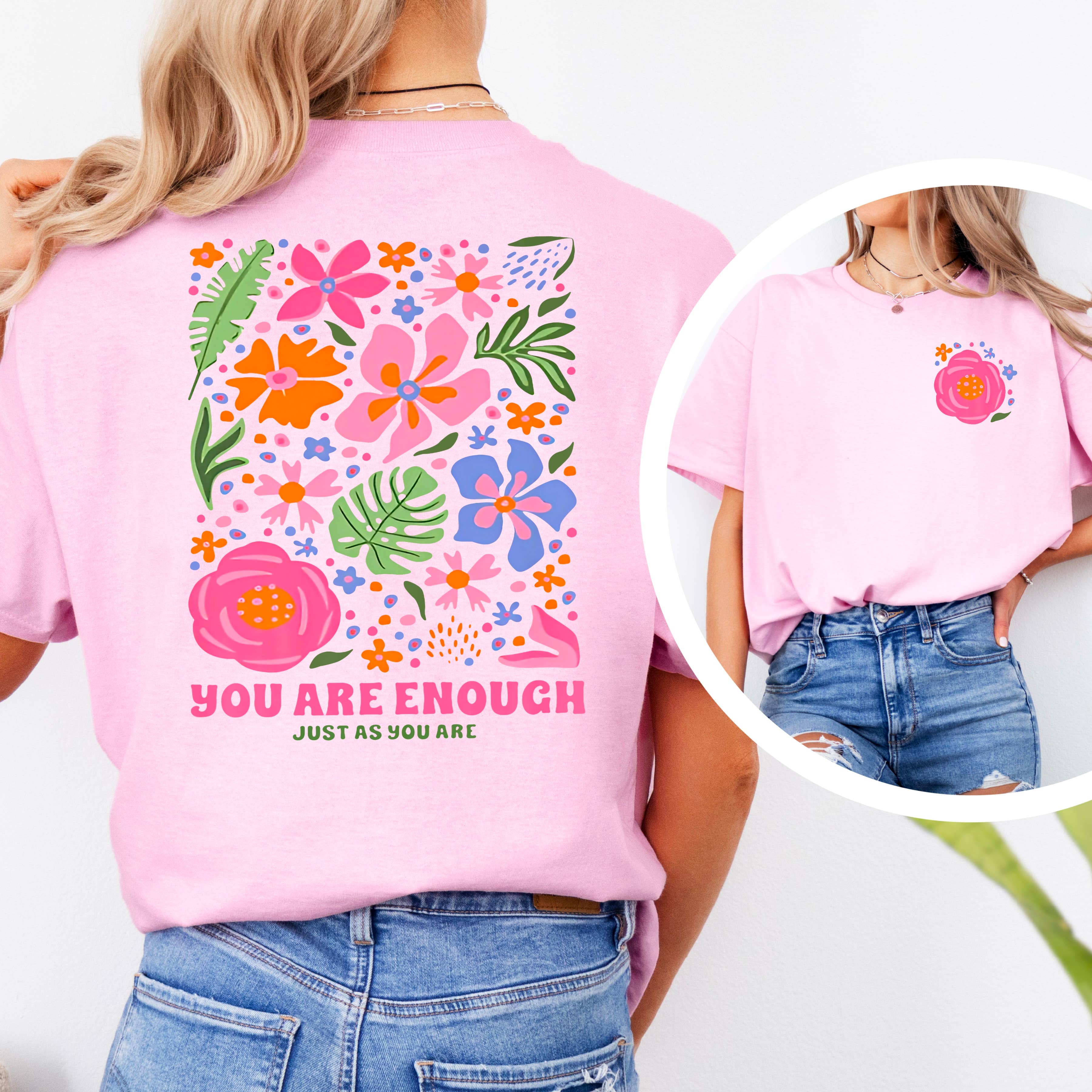 You Are Enough Just As You Are  Graphic Shirt | Gildan Hoodie, Sweatshirt | PodTeesHub.com