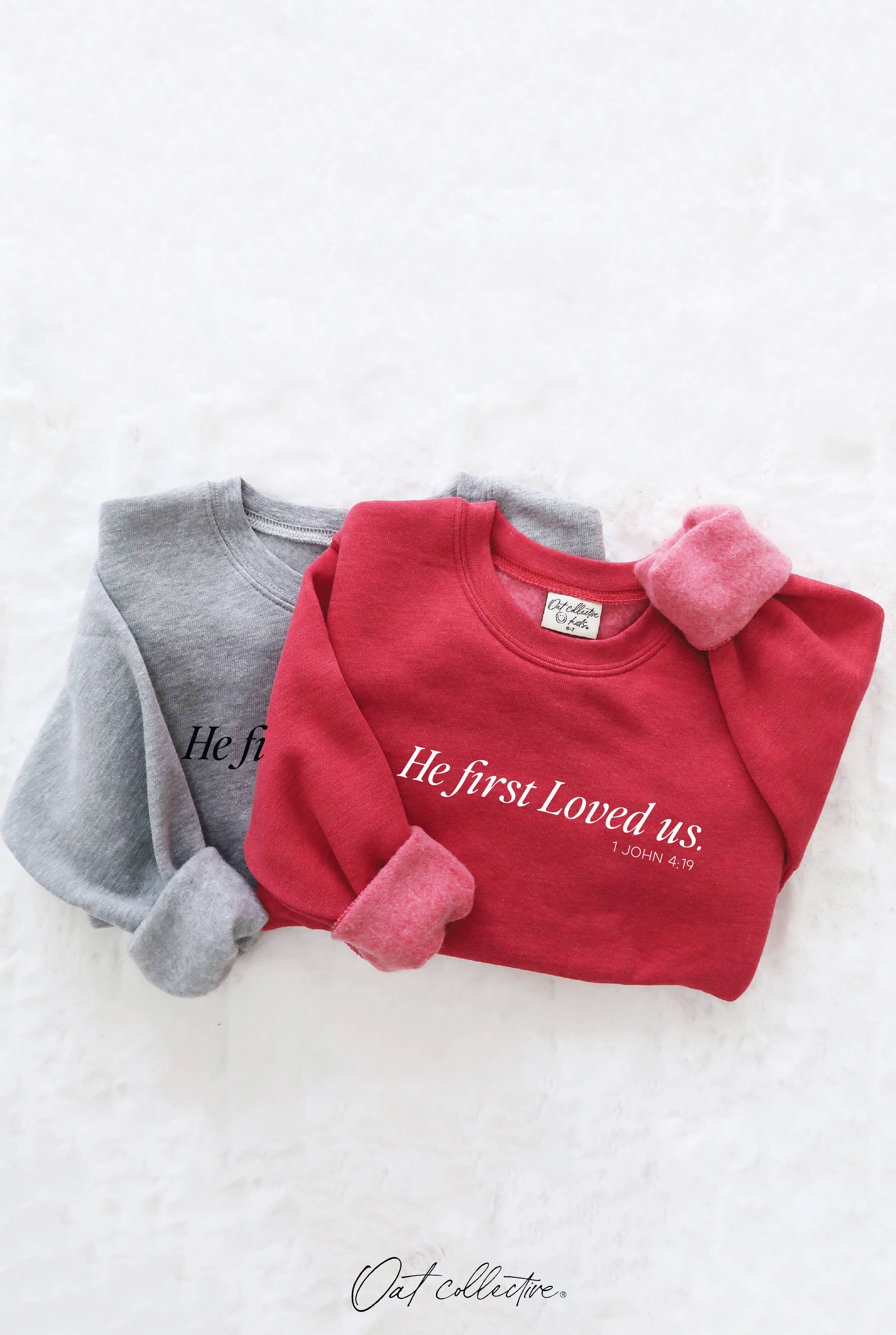 He First Loved Us 1 John 4:19  Toddler Graphic Sweatshirt T-Shirts, Hoodie | PodTeesHub.com