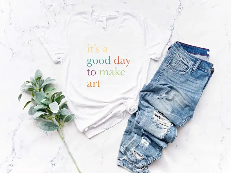 It's A Good Day To Make Art T-Shirt Hoodie, Sweatshirt | PodTeesHub.com