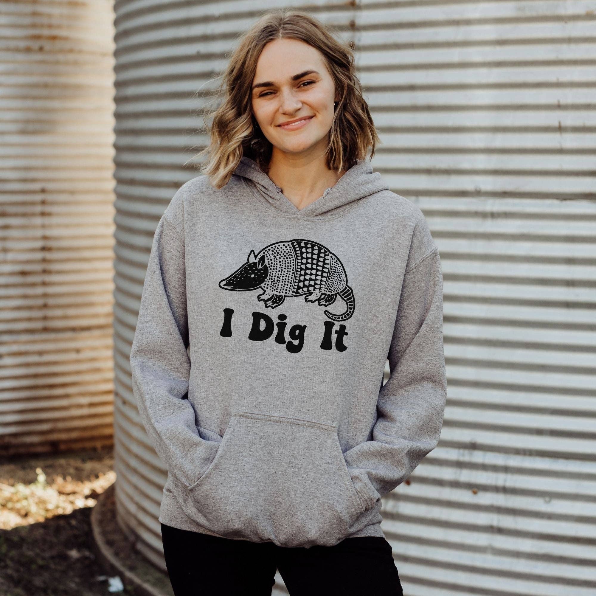 I Dig It Armadillo Unisex Sweatshirt T-Shirts, Hoodie | PodTeesHub.com