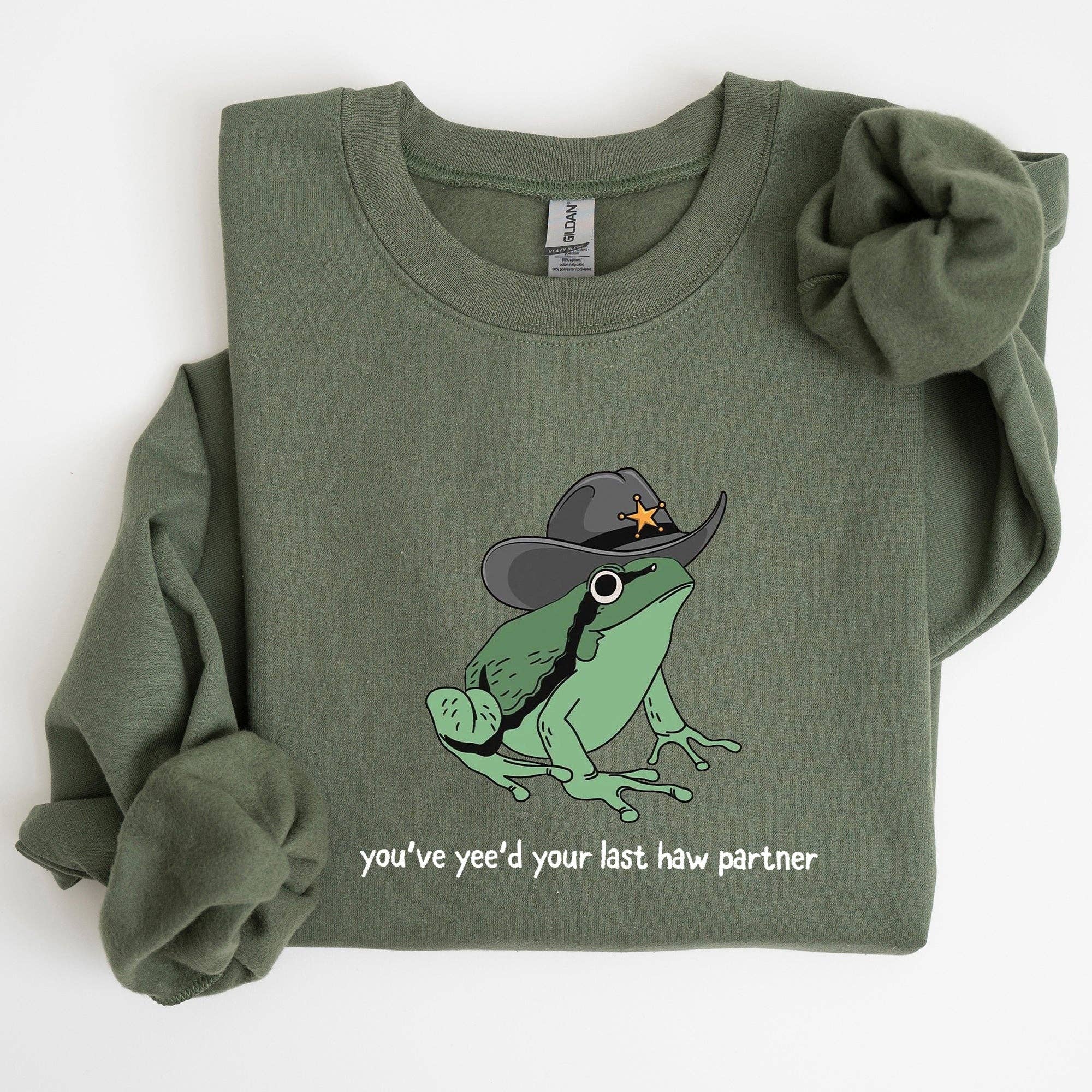 You Just Yee'd Your Last Haw Partner, Cowboy Frog Sweatshirt T-Shirts, Hoodie | PodTeesHub.com