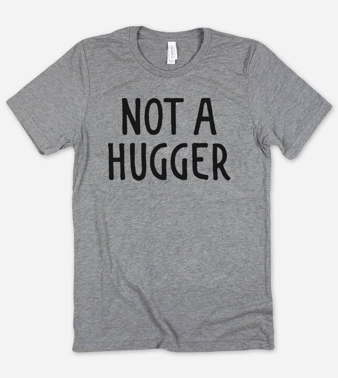 Not A Hugger  - Funny Introvert Nerd Sassy T-Shirt Hoodie, Sweatshirt | PodTeesHub.com