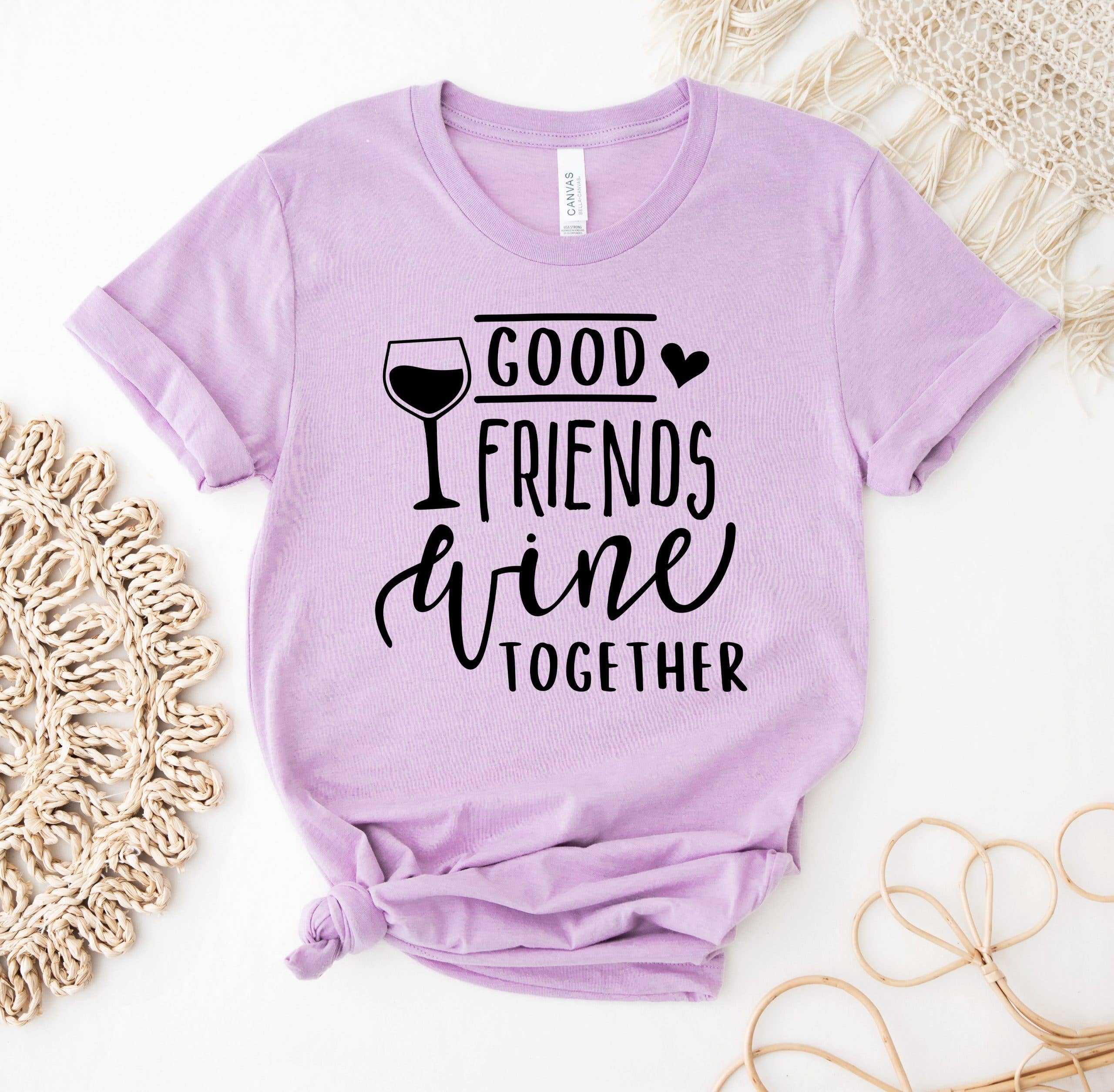 Good Friends Wine Together T-Shirt Hoodie, Sweatshirt | PodTeesHub.com