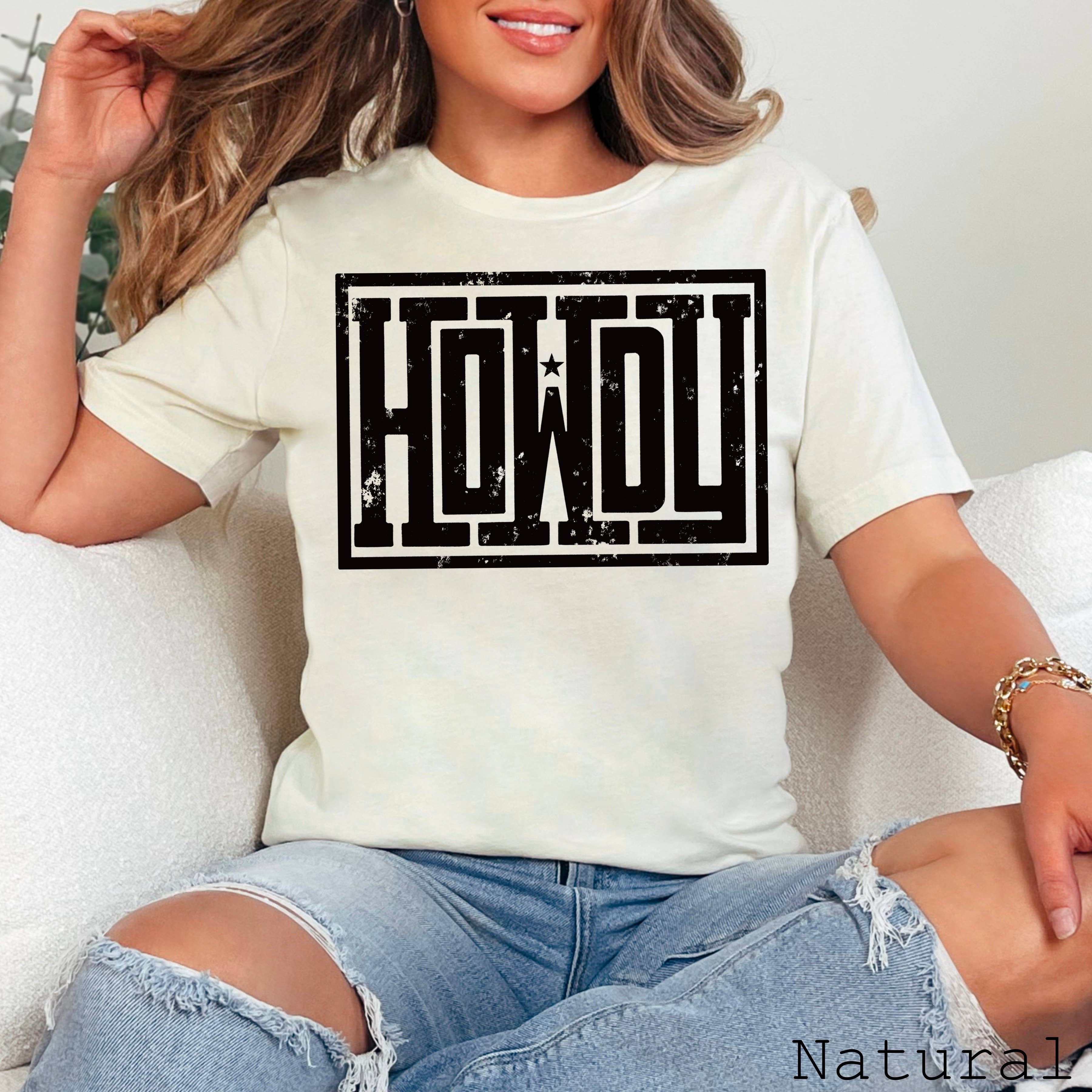 Howdy  Graphic Tee | Western Graphic Tee  | Bella Canvas Hoodie, Sweatshirt | PodTeesHub.com