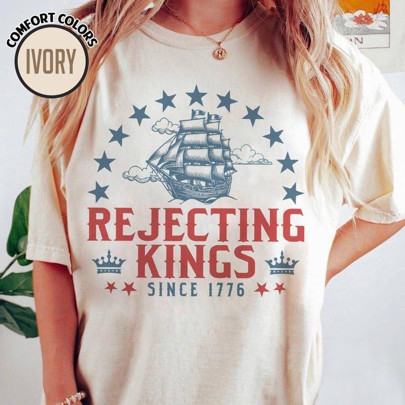 Comfort Colors Rejecting Kings Since 1776 Shirt No Kings In America 86/47, Political Protest Tee, Subtle F*ck Donald...