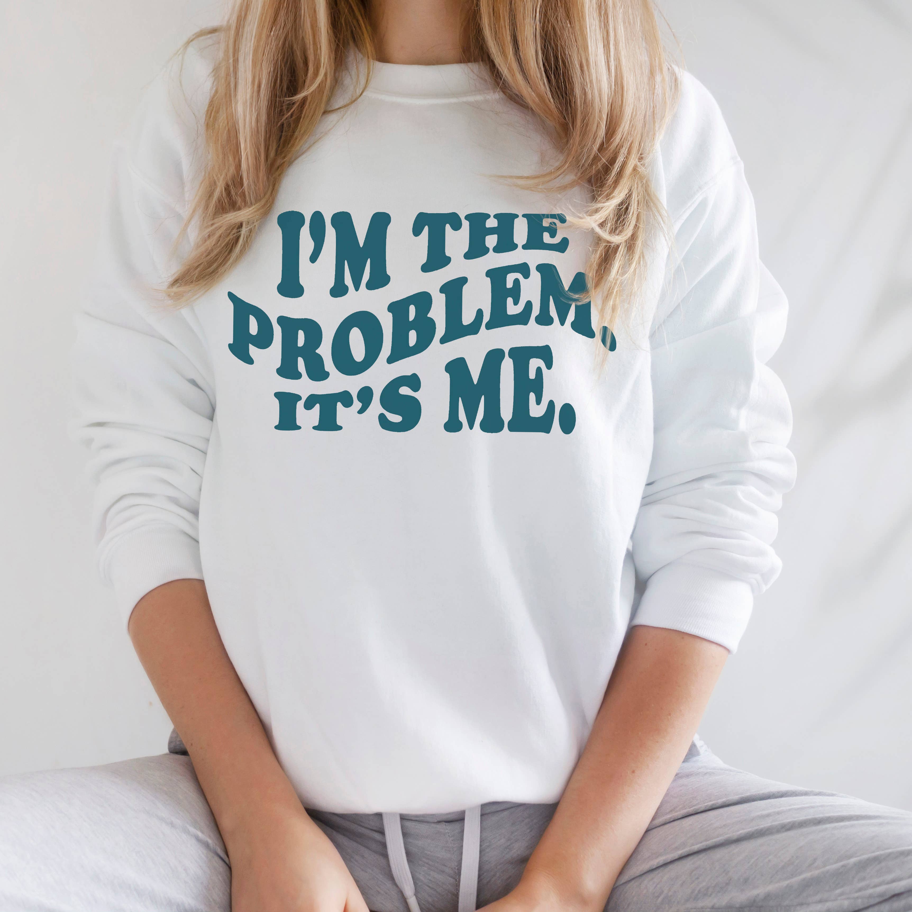 I'm the Problem Crewneck Sweatshirt | Sizes S-2XL T-Shirts, Hoodie | PodTeesHub.com