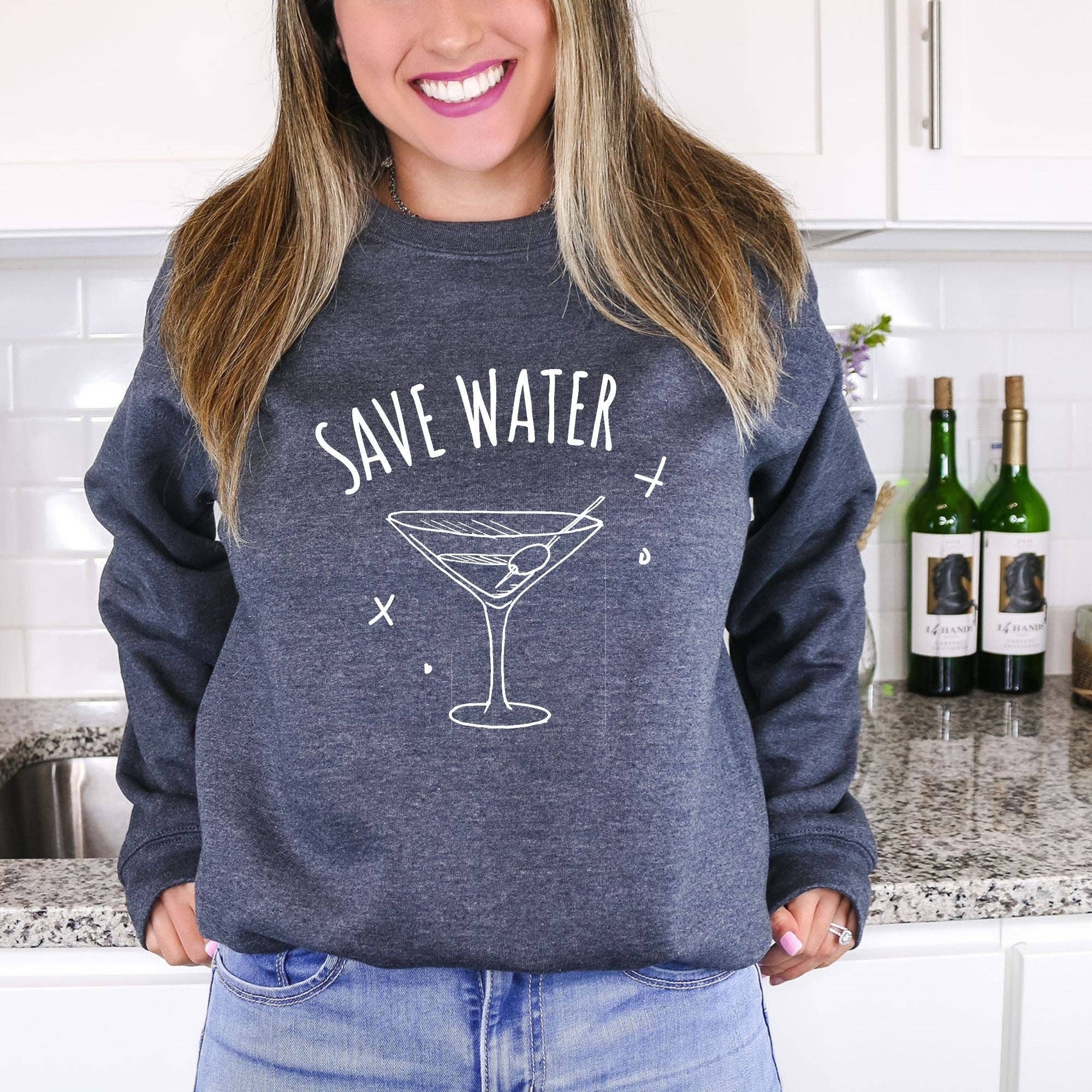 Save Water Drink Martini Unisex Sweatshirt T-Shirts, Hoodie | PodTeesHub.com