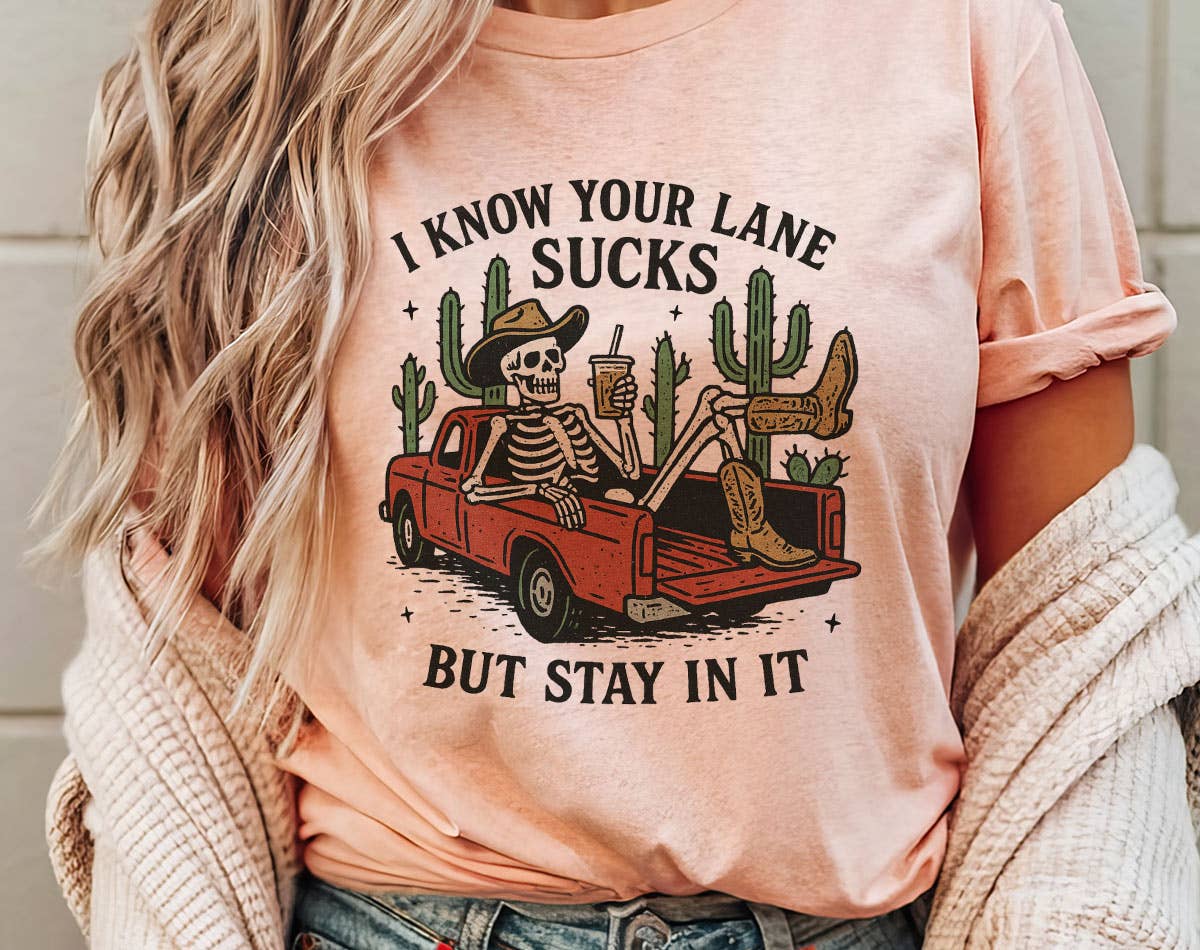 I Know Your Lane Sucks Funny Sarcastic Skelton T-Shirt Hoodie, Sweatshirt | PodTeesHub.com