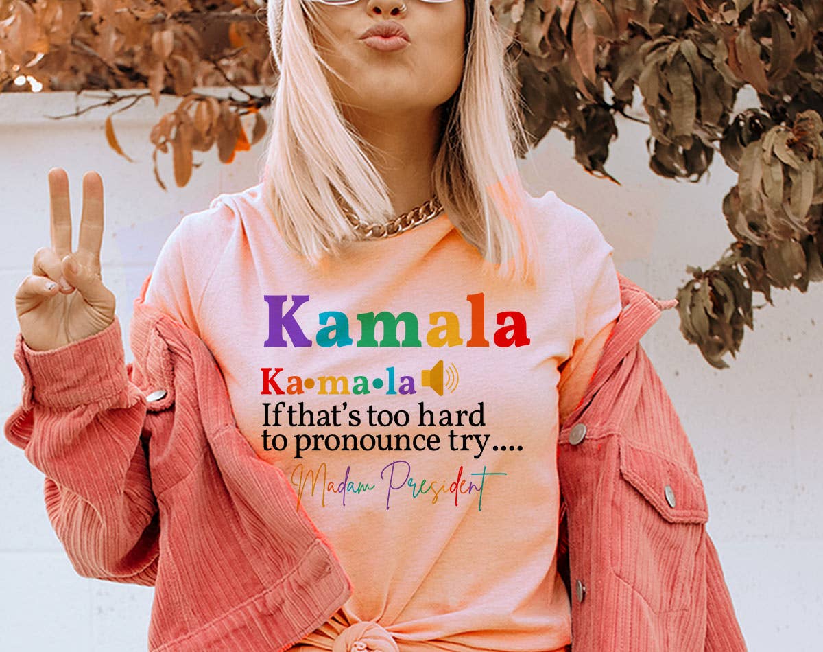 Kamala Hard To Pronounce Try Madam President - T-Shirt Hoodie, Sweatshirt | PodTeesHub.com