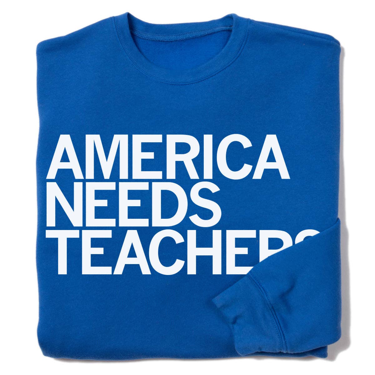 America Needs Teachers Crew Sweatshirt T-Shirts, Hoodie | PodTeesHub.com