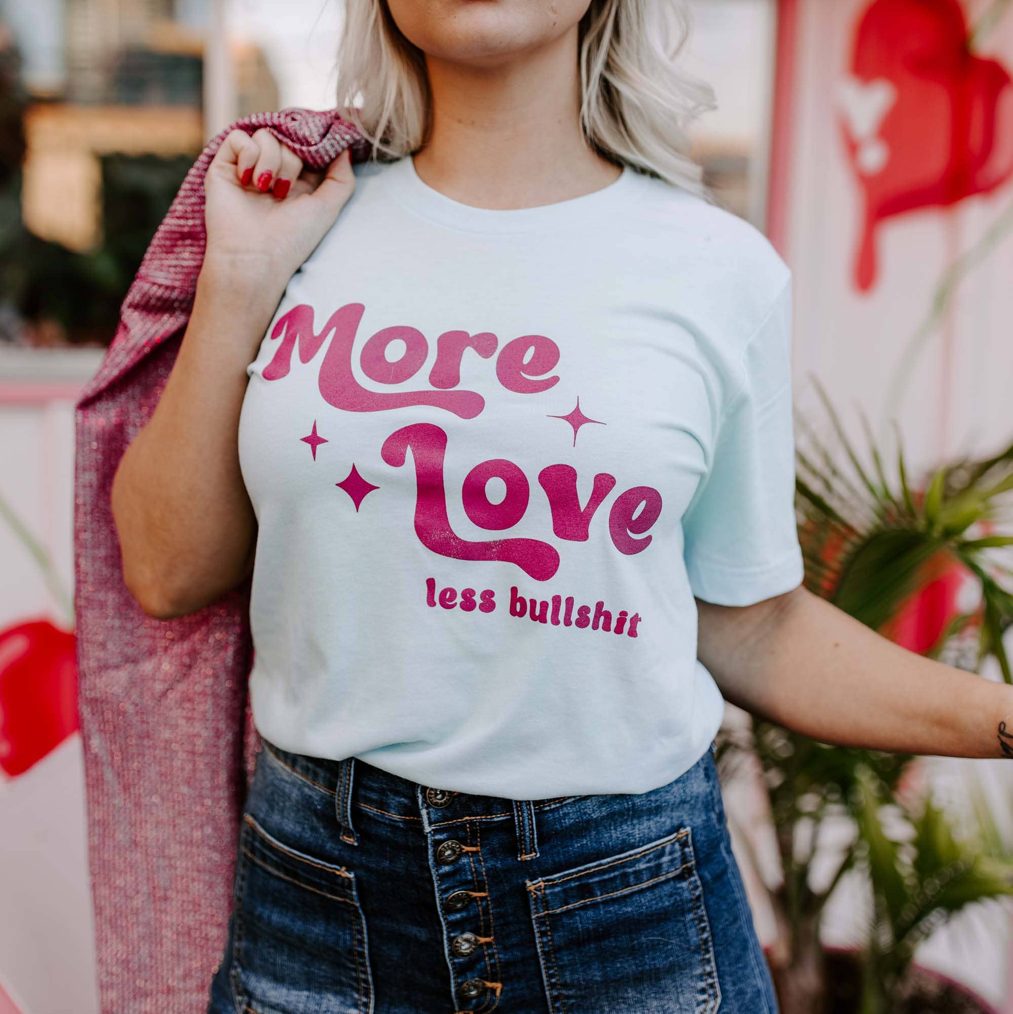 More Love Less Bullshit Funny Shirt, Valentine's Shirt Hoodie, Sweatshirt | PodTeesHub.com