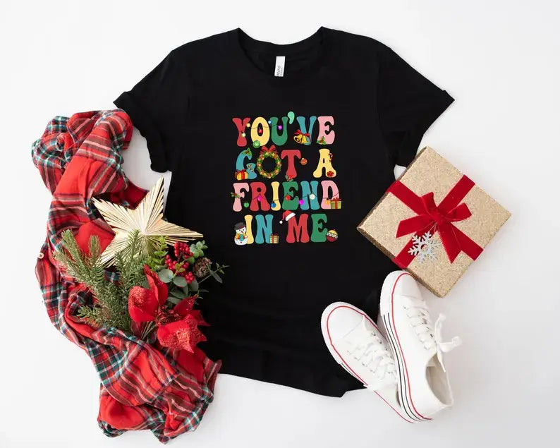 You've Got A Friend in Me T-Shirt Hoodie, Sweatshirt | PodTeesHub.com