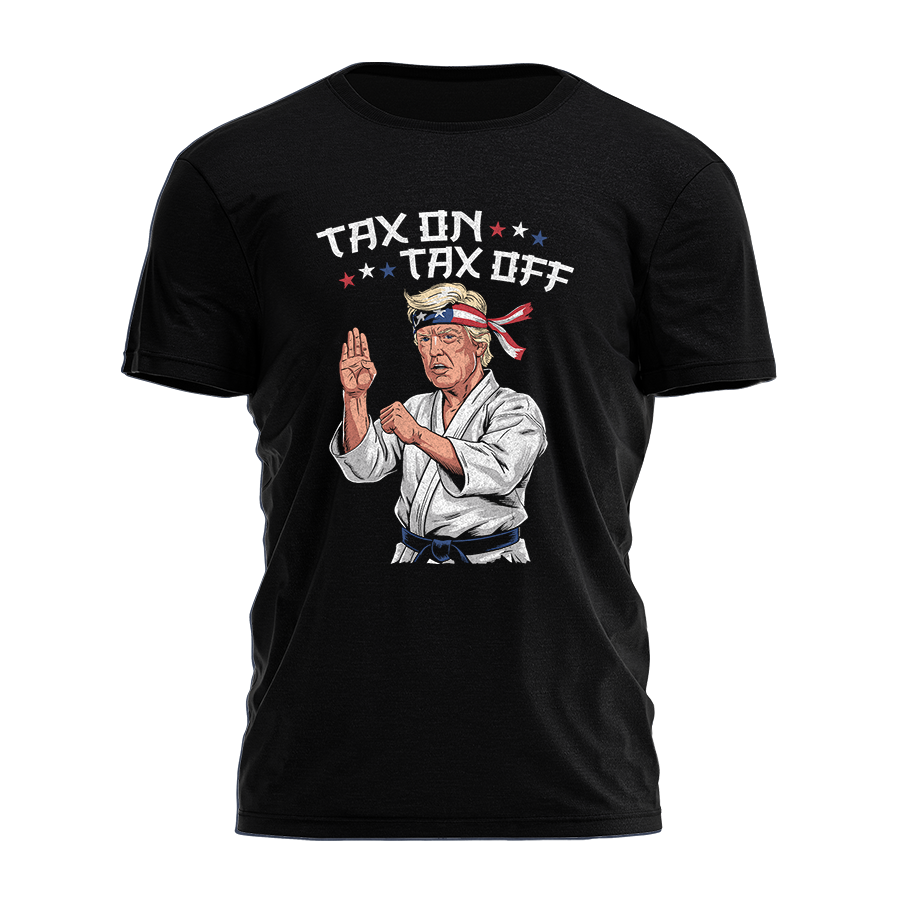 Tax On Tax Off Tee - 3765 Hoodie, Sweatshirt | PodTeesHub.com