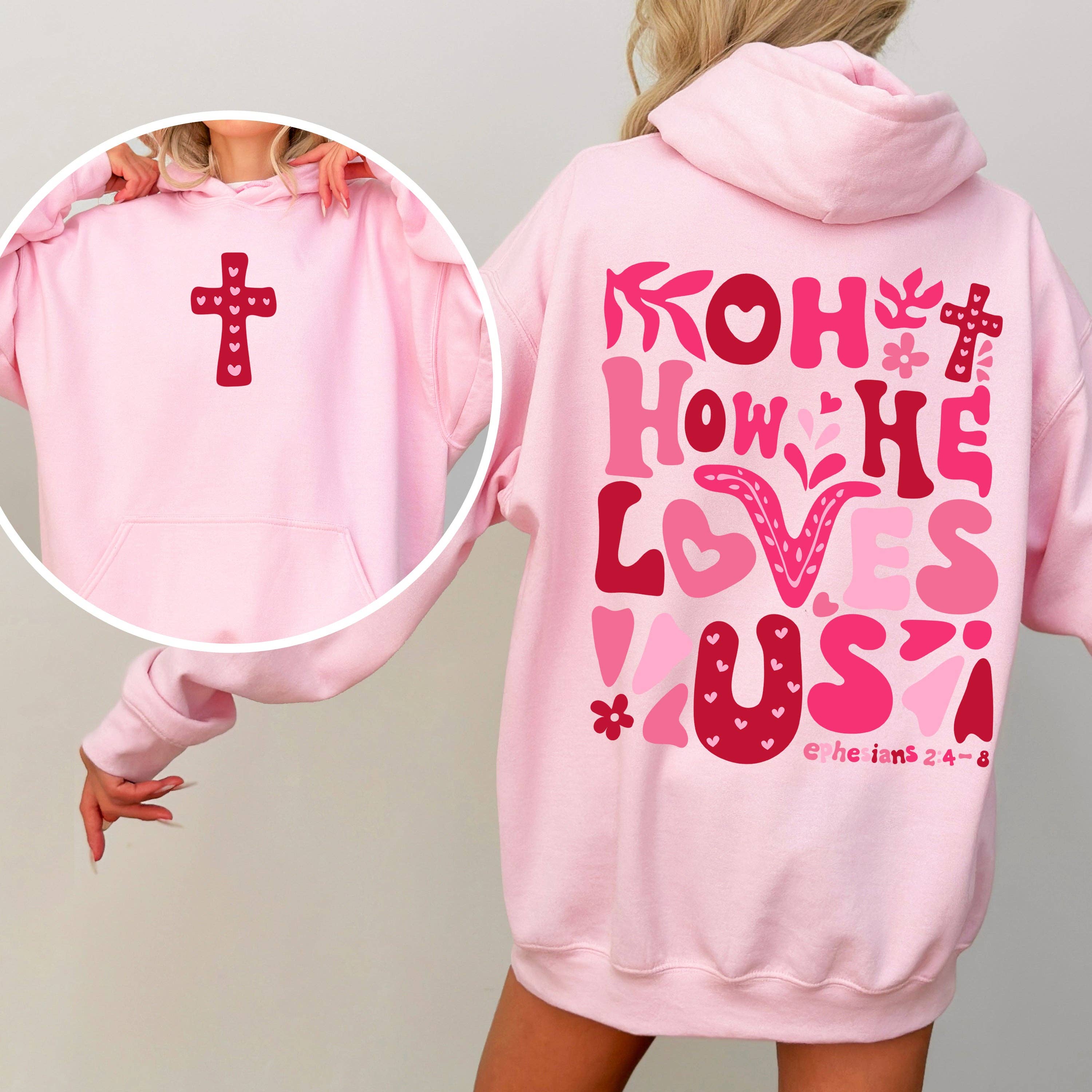 Oh How He Loves Us, Valentine's Day, Religious Hoodie T-Shirts, Sweatshirt | PodTeesHub.com