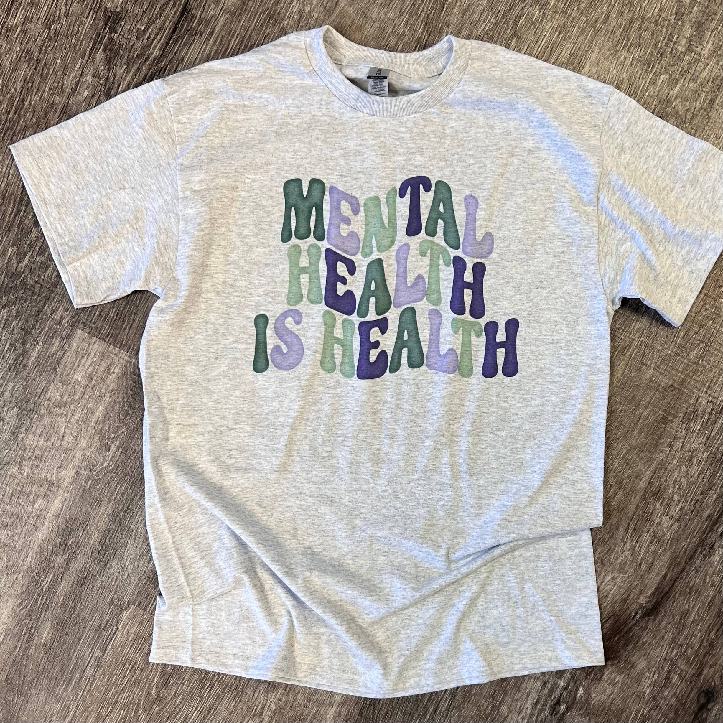 Mental Health Is Health On Ash Gray Tee Hoodie, Sweatshirt | PodTeesHub.com