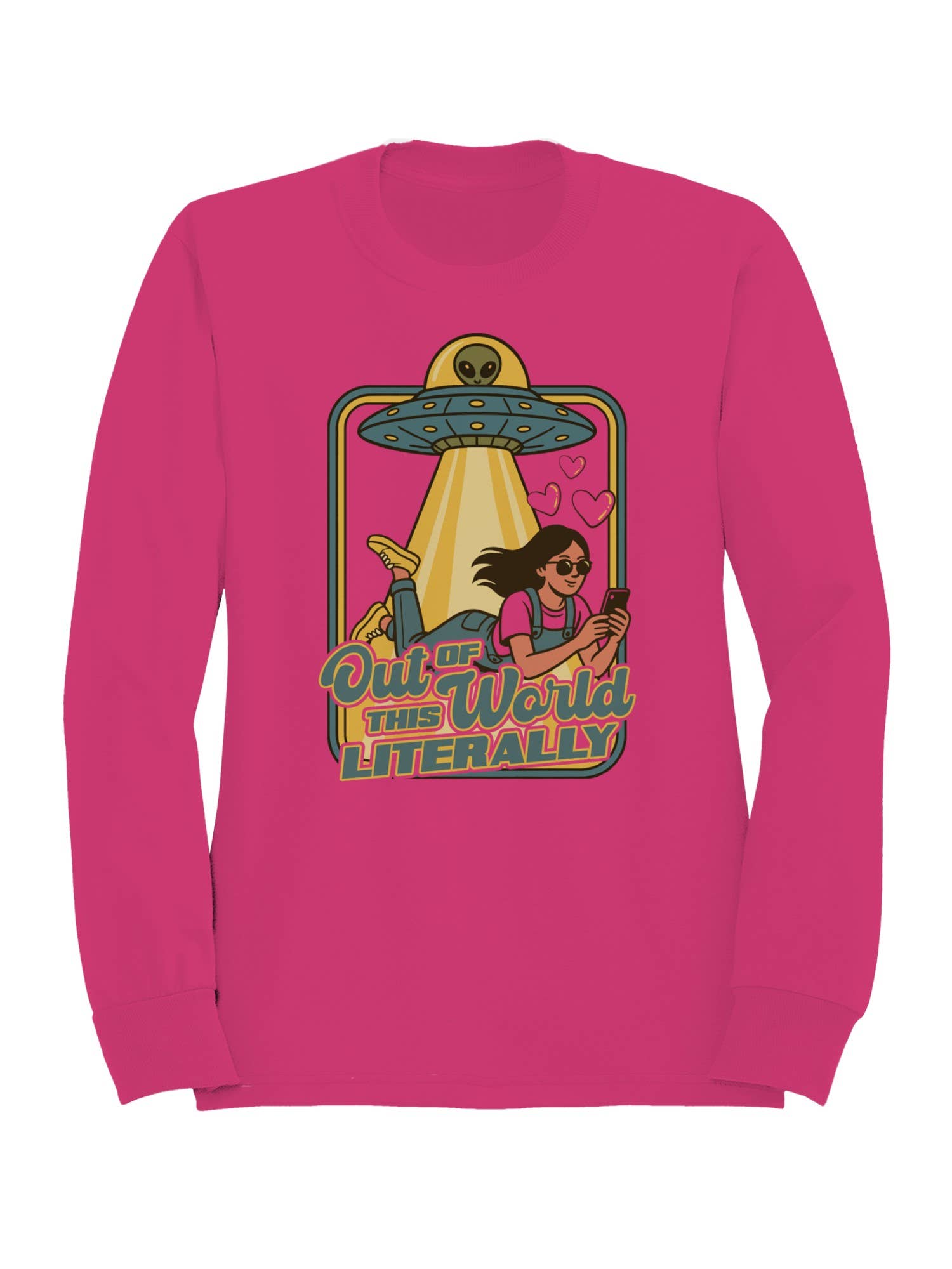 Out of This World Literally Alien Women's Sweatshirt T-Shirts, Hoodie | PodTeesHub.com