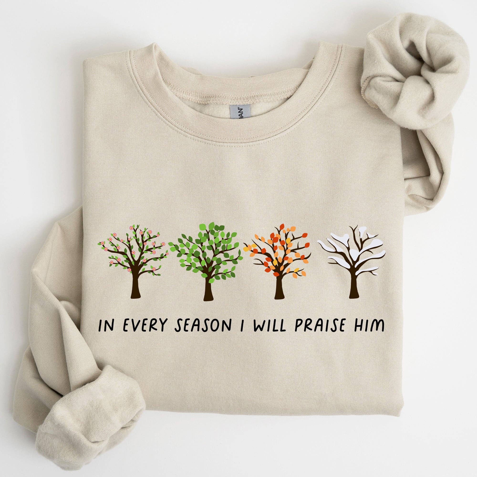 In Every Season I Will Praise Him Jesus Christian Sweatshirt T-Shirts, Hoodie | PodTeesHub.com