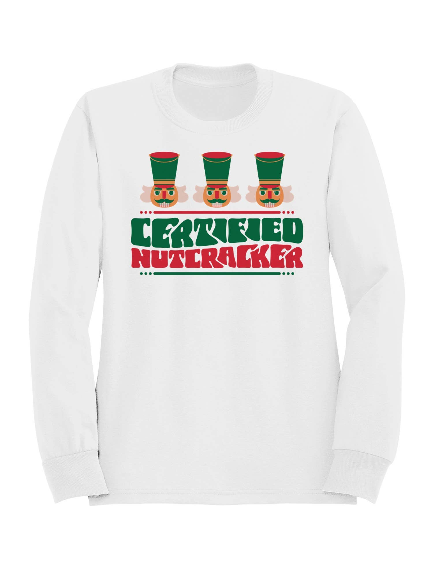 Certified Nutcracker Holiday Design Men's Sweatshirt T-Shirts, Hoodie | PodTeesHub.com
