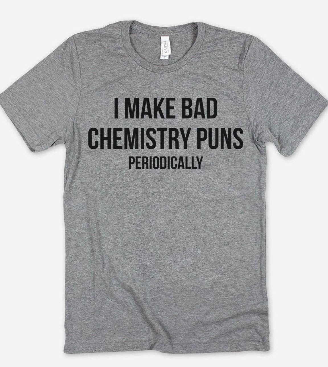 I Make Bad Chemistry - Fun Sassy Puns Science Gift T-Shirt Hoodie, Sweatshirt | PodTeesHub.com
