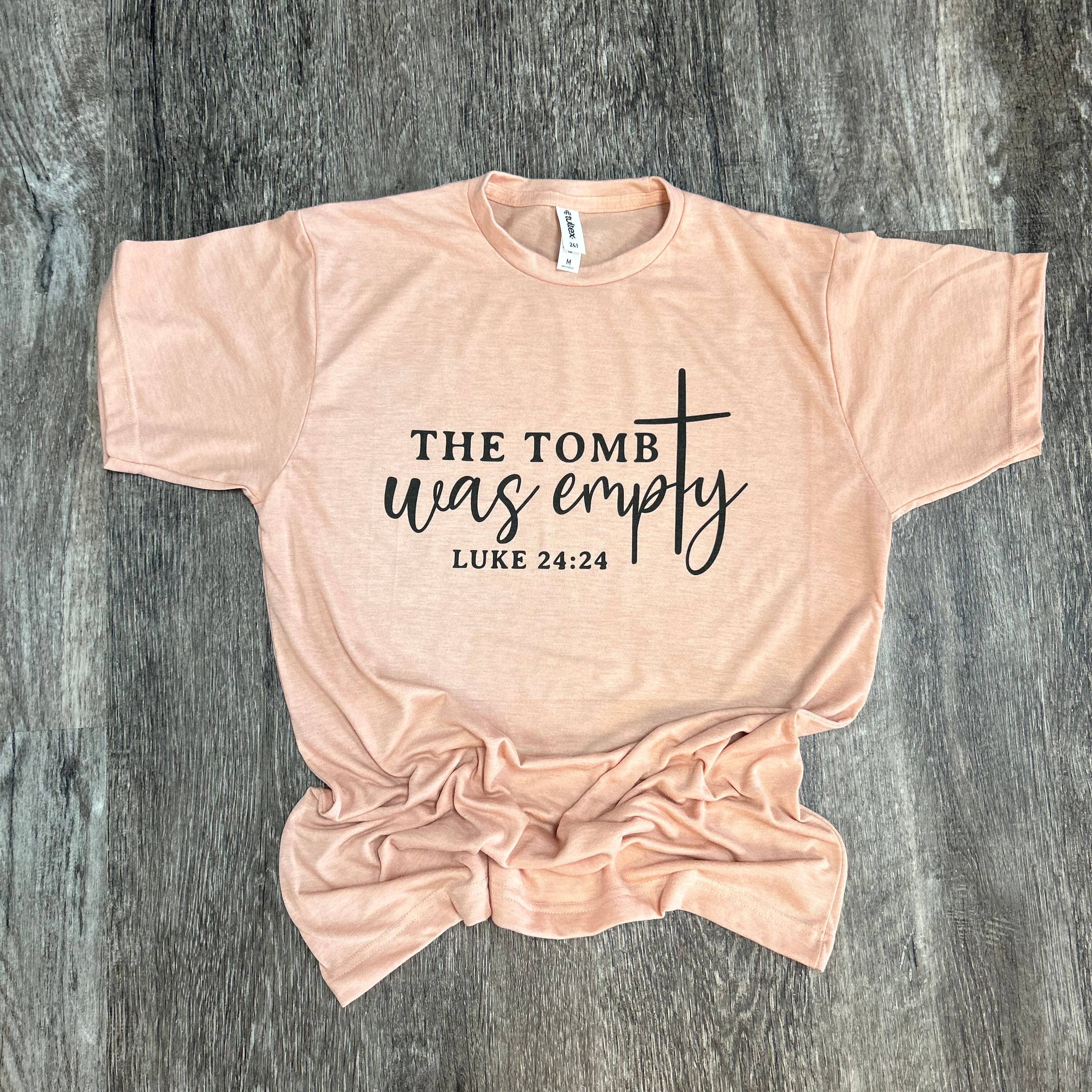 The Tomb Was Empty On Peach Tee Hoodie, Sweatshirt | PodTeesHub.com