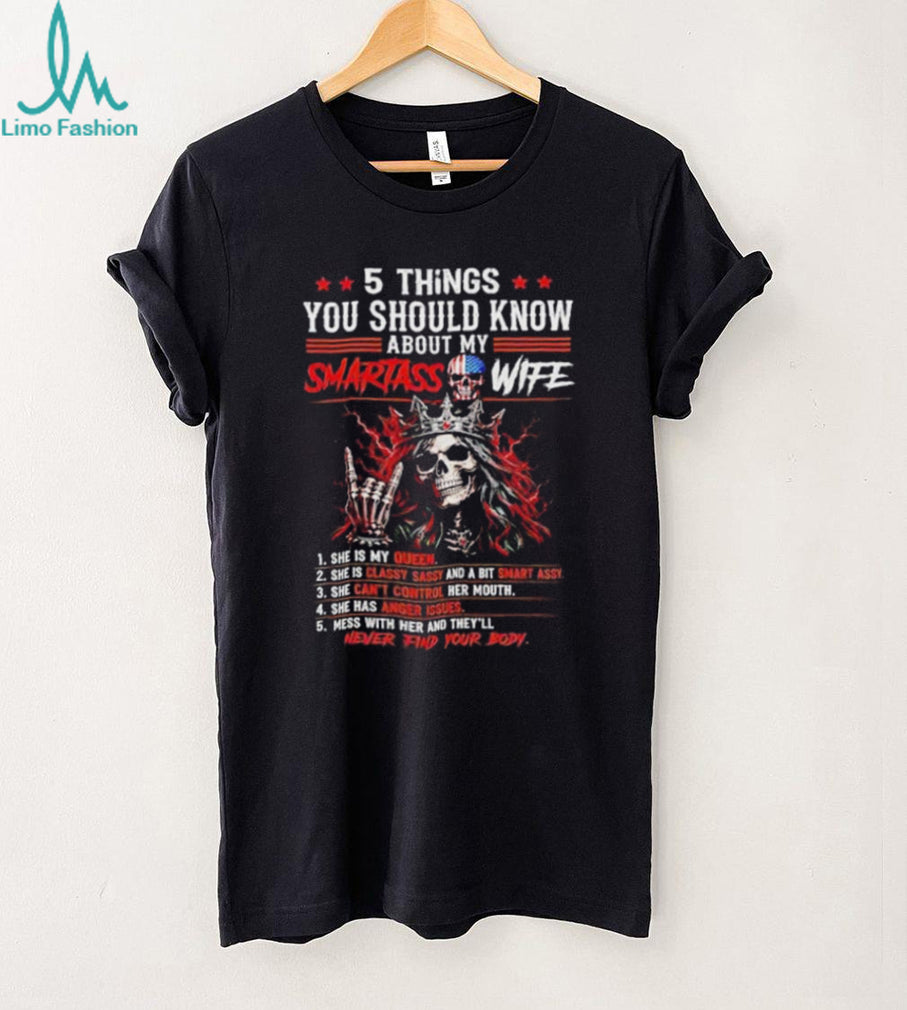5 things you should know about my smartass wife shirt