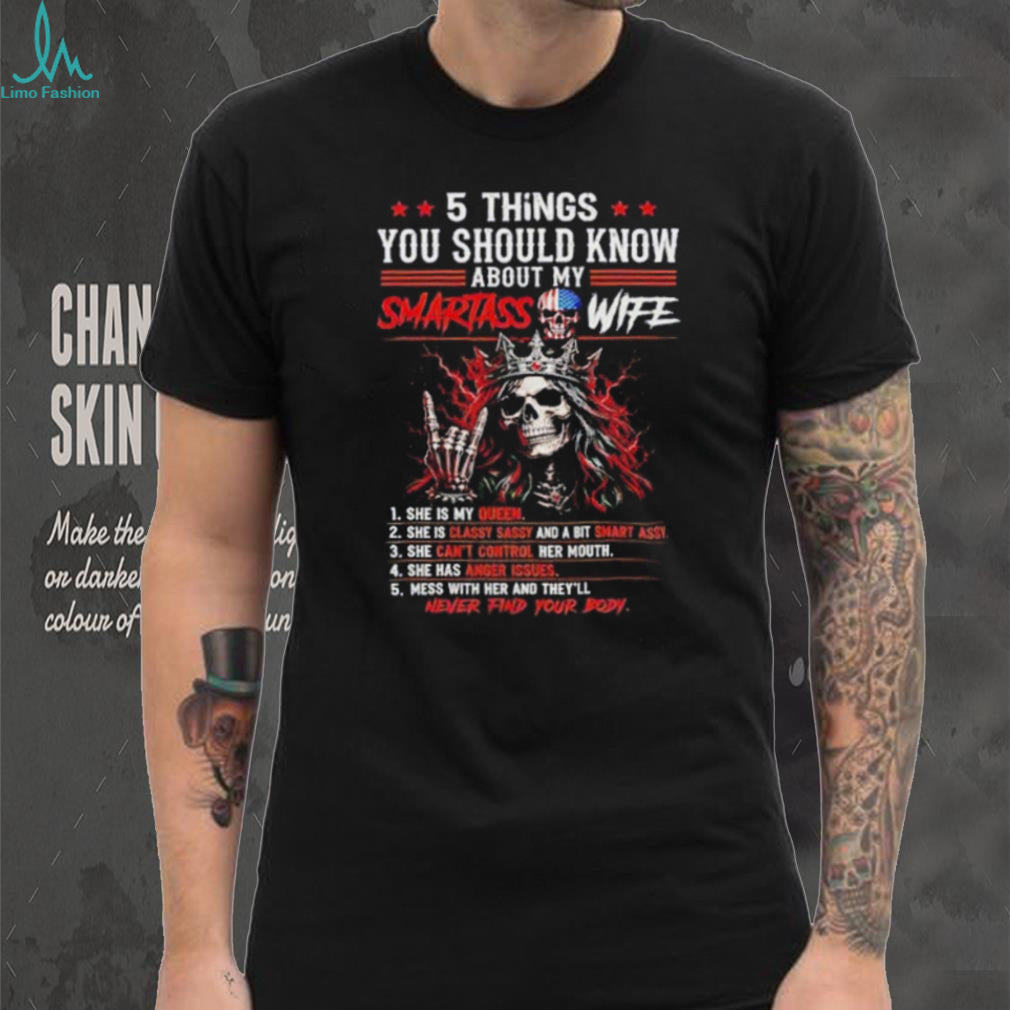 5 things you should know about my smartass wife shirt