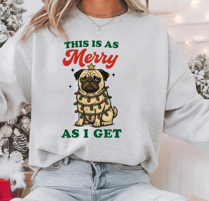 This Is As Merry As I Get Funny Dog Cat Christmas Crewneck Printed Sweatshirt Unisex Gildan 50/50 Soft Comfy Hoodie for...