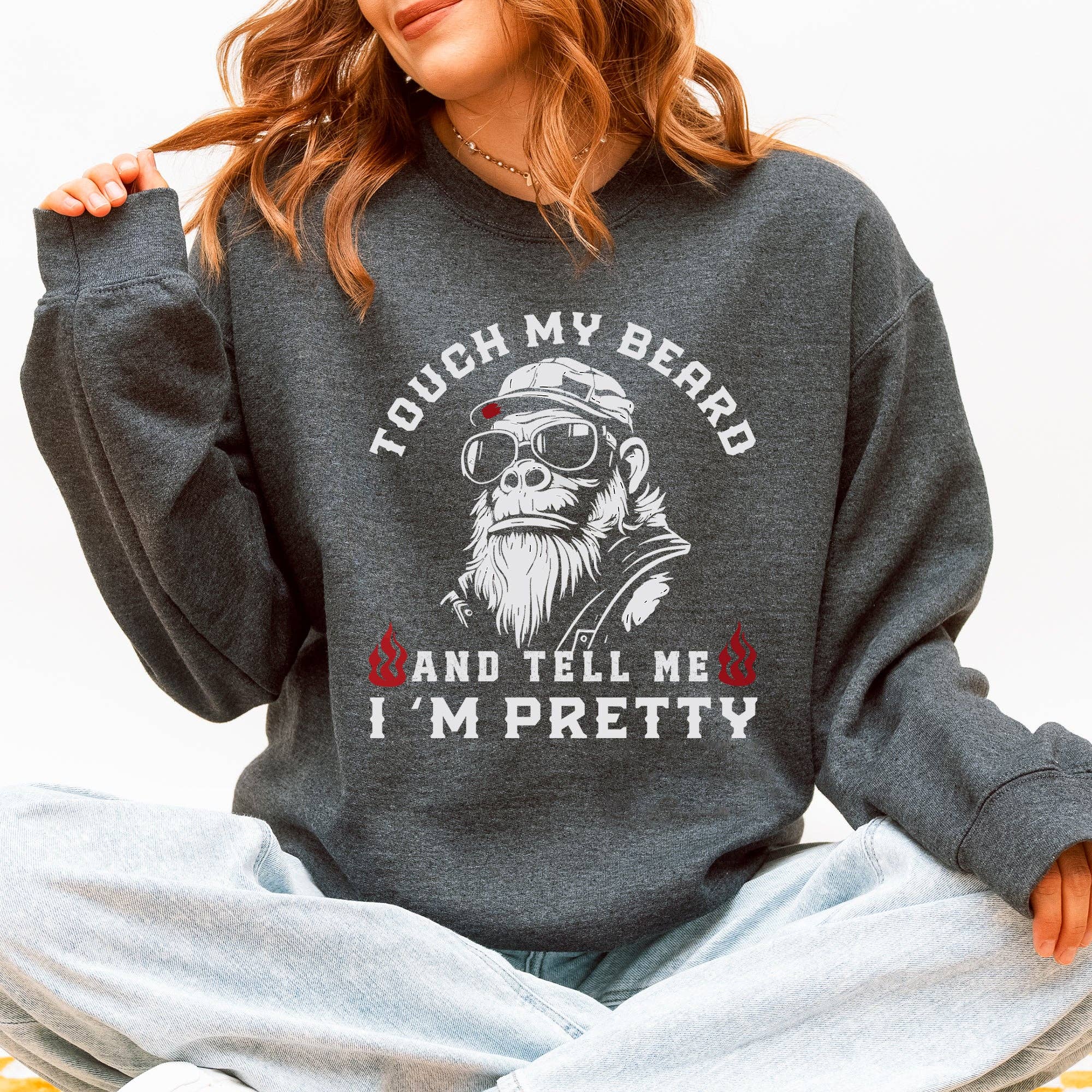 Touch My Beard and Tell Me I'm Pretty, Big Foot, Sweatshirt T-Shirts, Hoodie | PodTeesHub.com