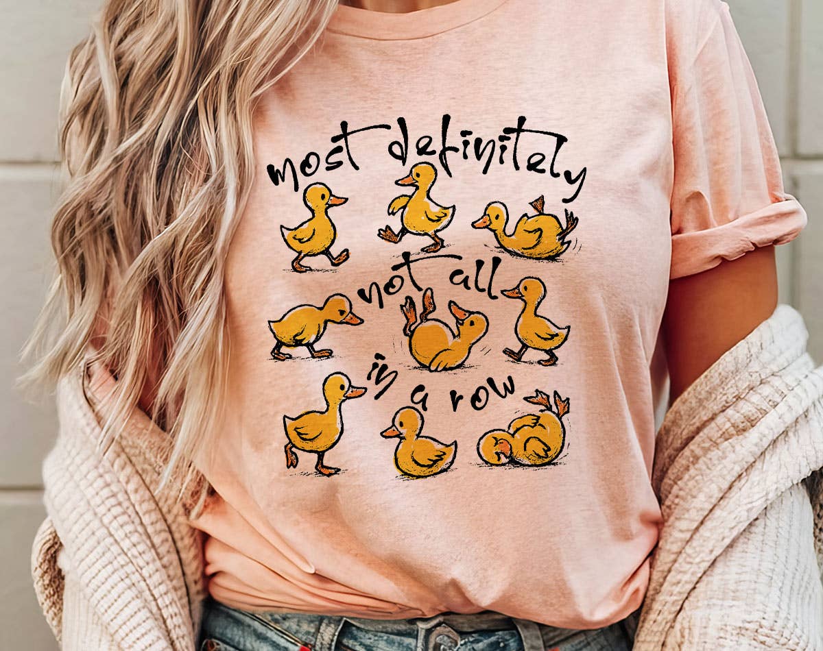 Most Definitely Not in A Row  - Funny Duck Graphic Shirt Hoodie, Sweatshirt | PodTeesHub.com