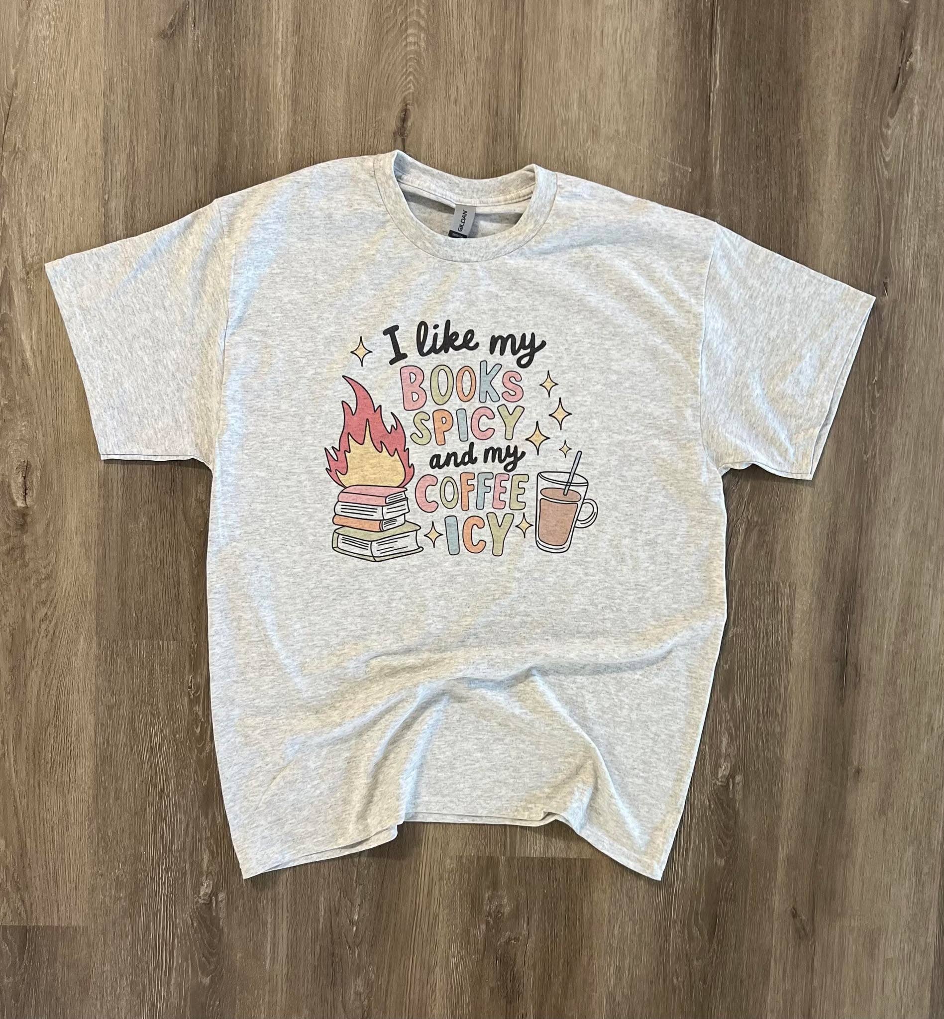 I Like My Books Spicy and My Coffee Icy On Ash Gray Tee Hoodie, Sweatshirt | PodTeesHub.com